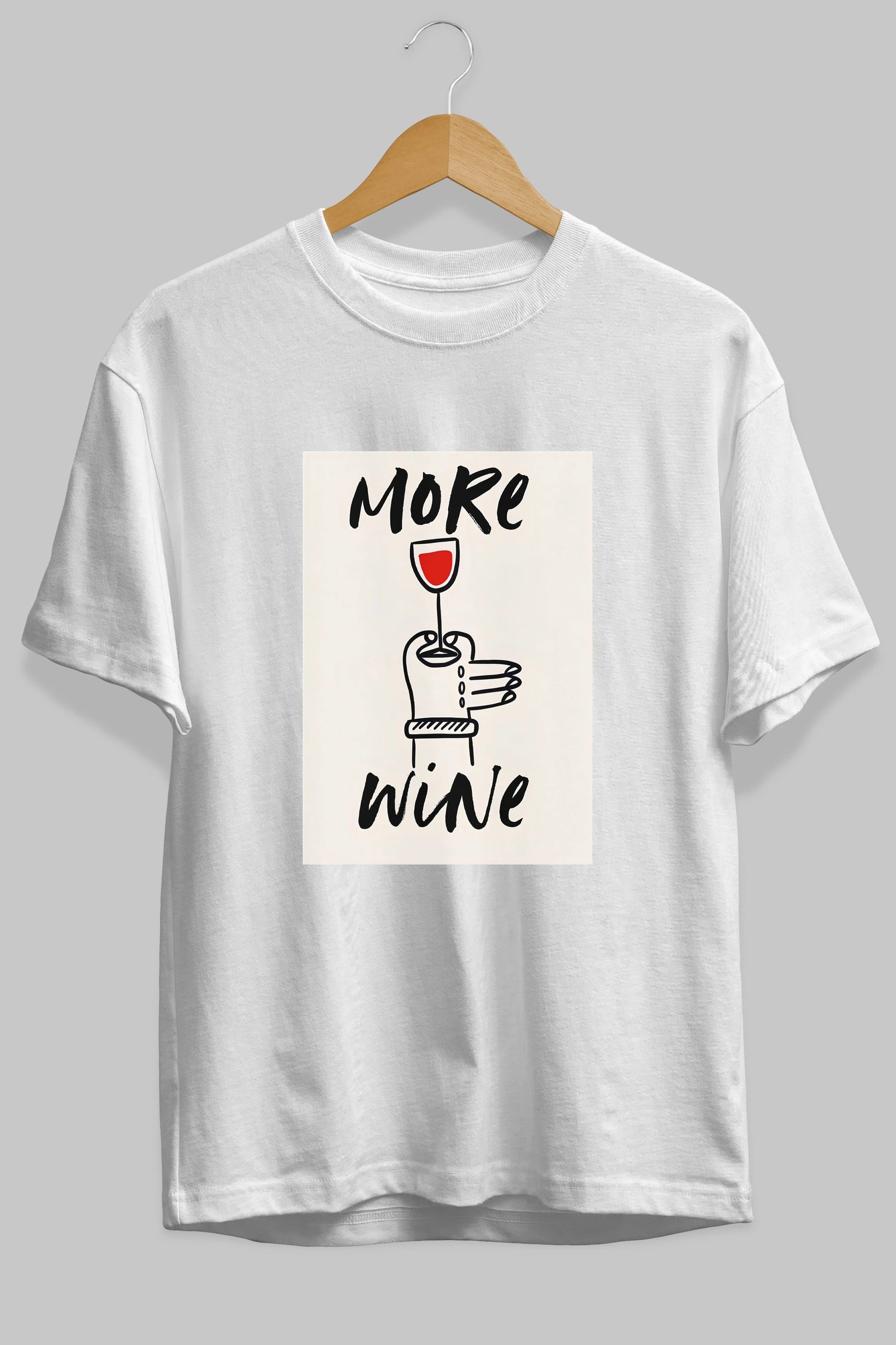 More Wine 2 Ön Baskılı Oversize t-shirt Erkek Kadın Unisex %100 Pamuk Bisiklet Yaka tişort