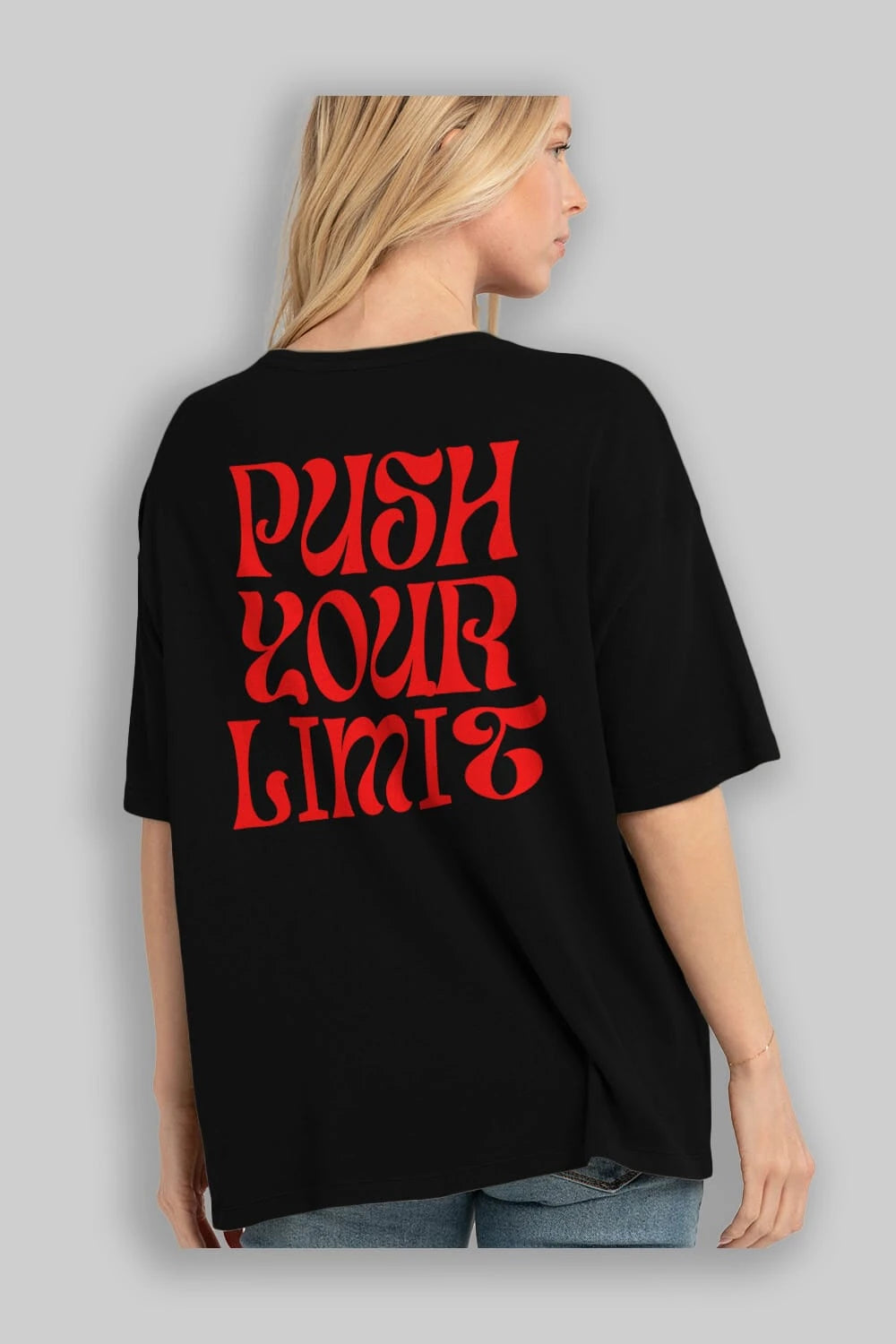 Push Your Limit Yazılı 2 Arka Baskılı Oversize t-shirt Erkek Kadın Unisex