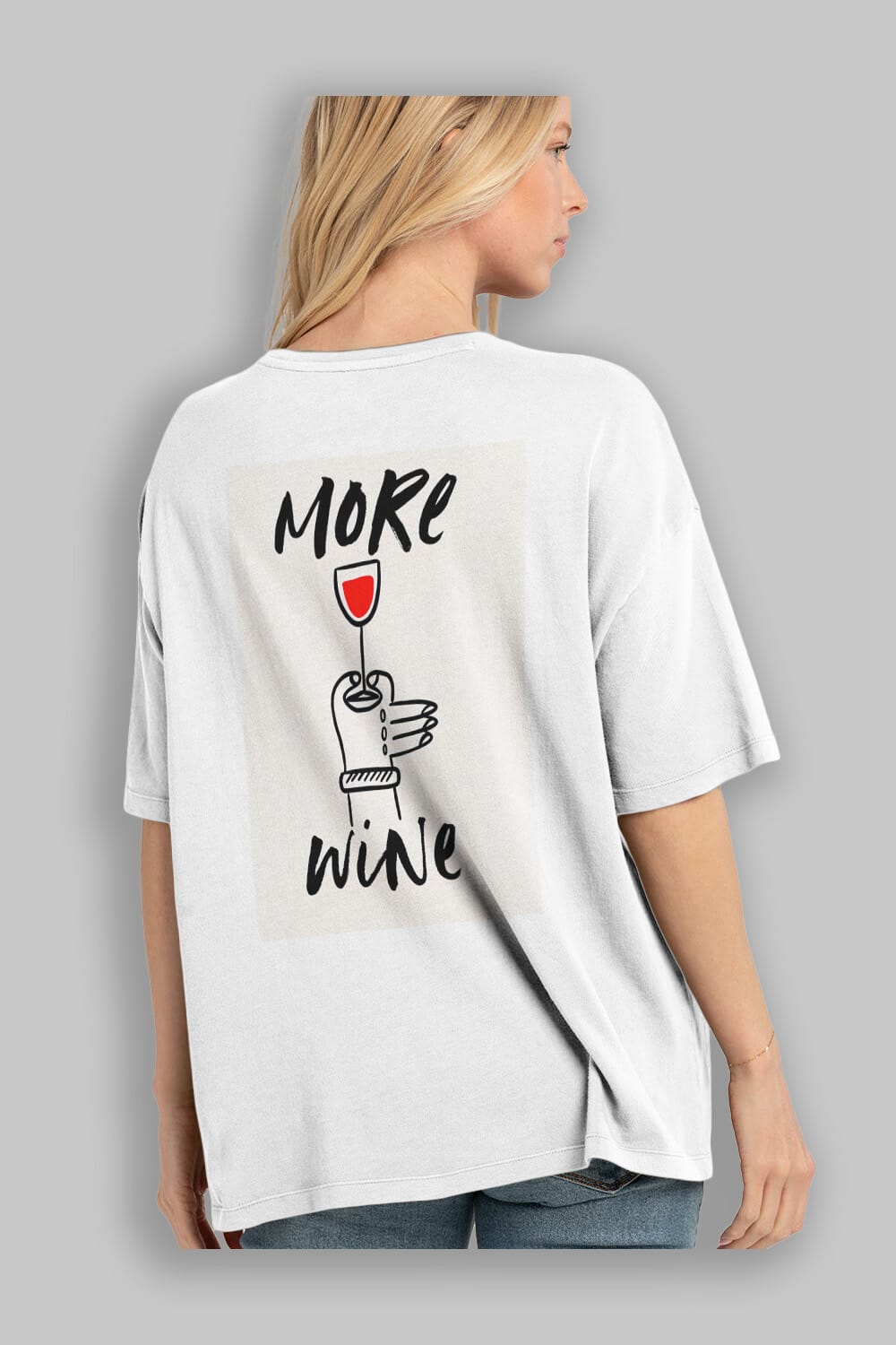 More Wine 2 Arka Baskılı Oversize t-shirt Erkek Kadın Unisex %100 Pamuk Bisiklet Yaka tişort