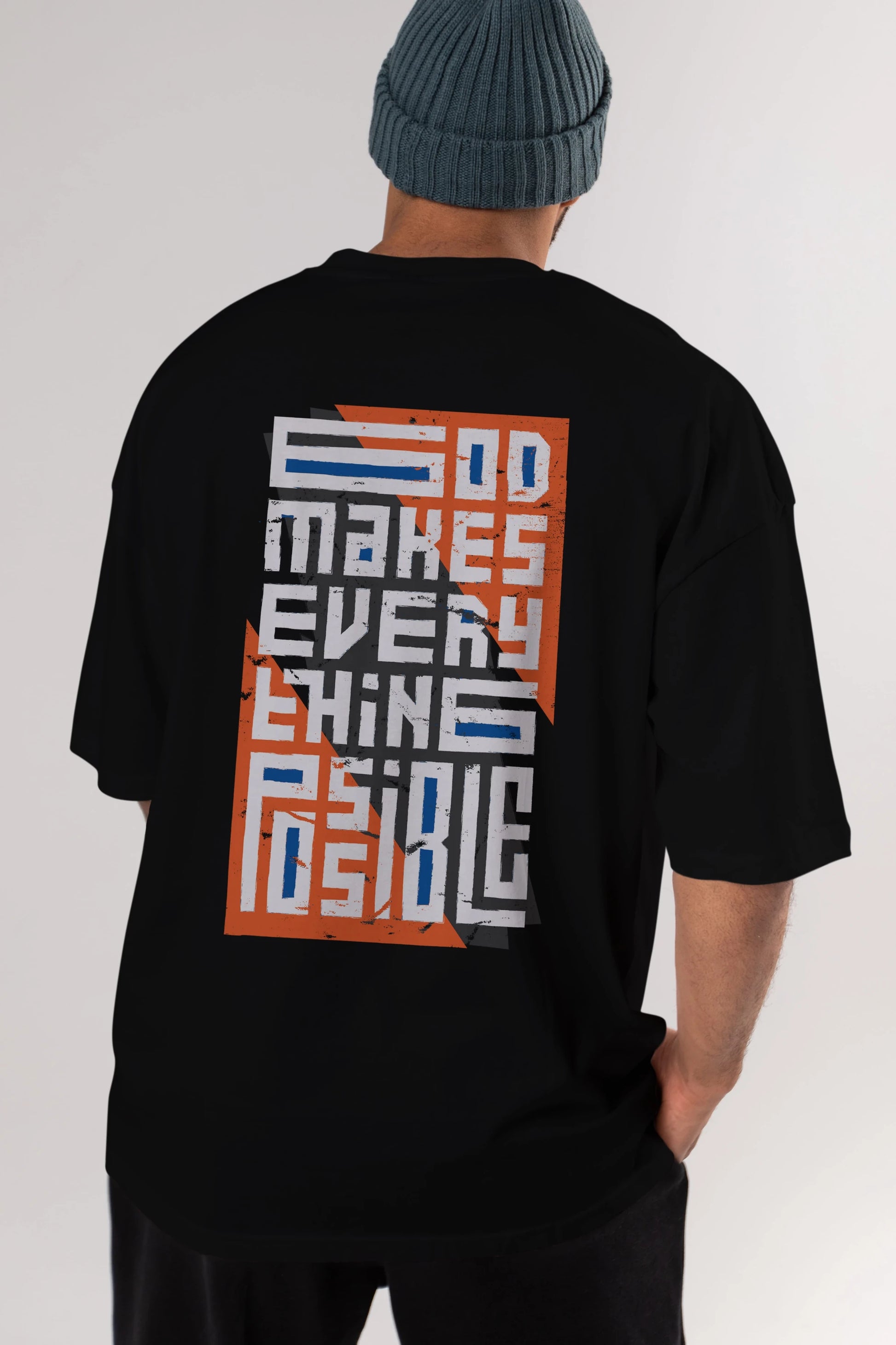 God Makes Every Thing Possible Yazılı Arka Baskılı Oversize t-shirt Erkek Kadın Unisex