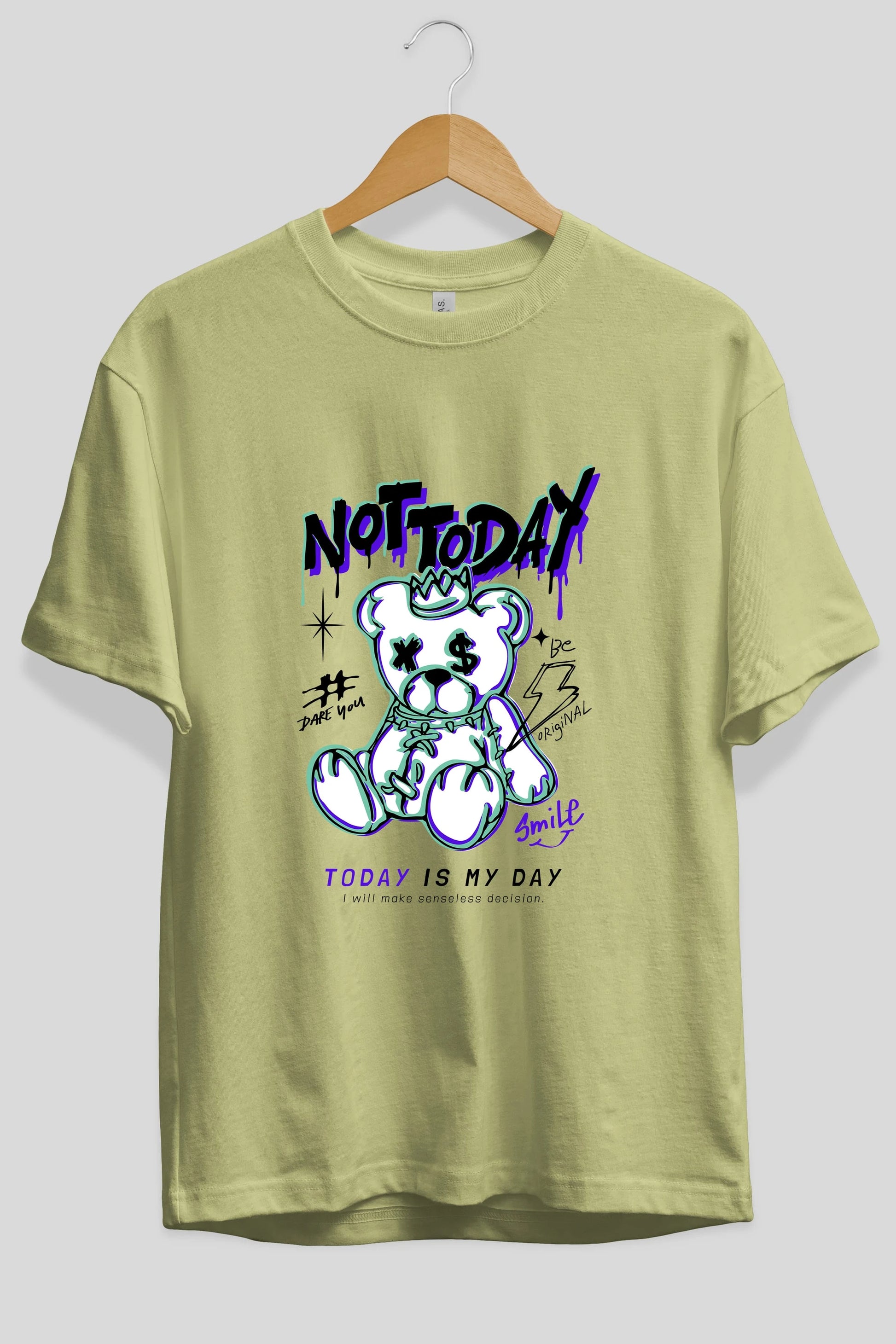 Teddy Bear Not Today Ön Baskılı Oversize t-shirt Erkek Kadın Unisex