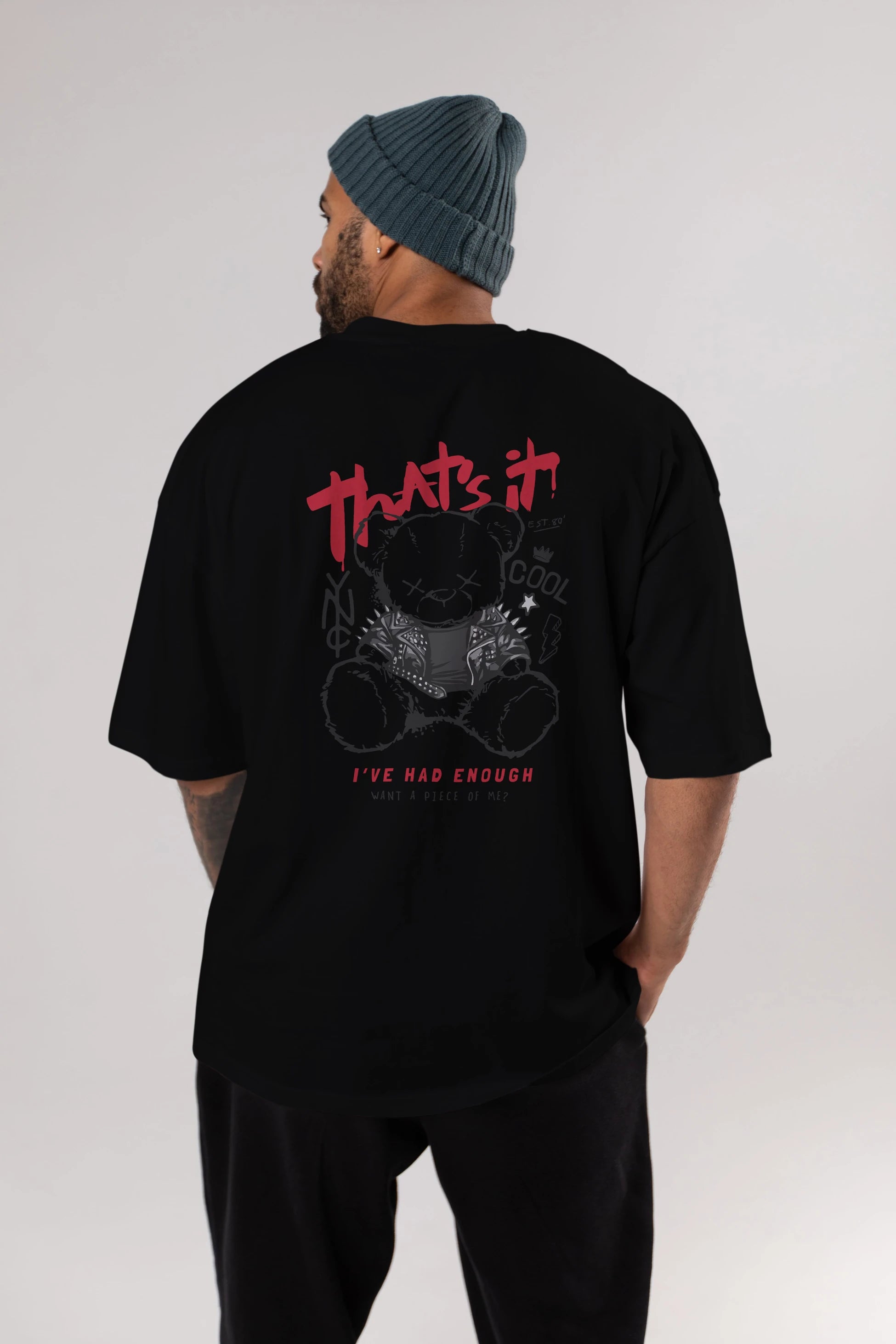 Thats it Bear Arka Baskılı Oversize t-shirt Erkek Kadın Unisex
