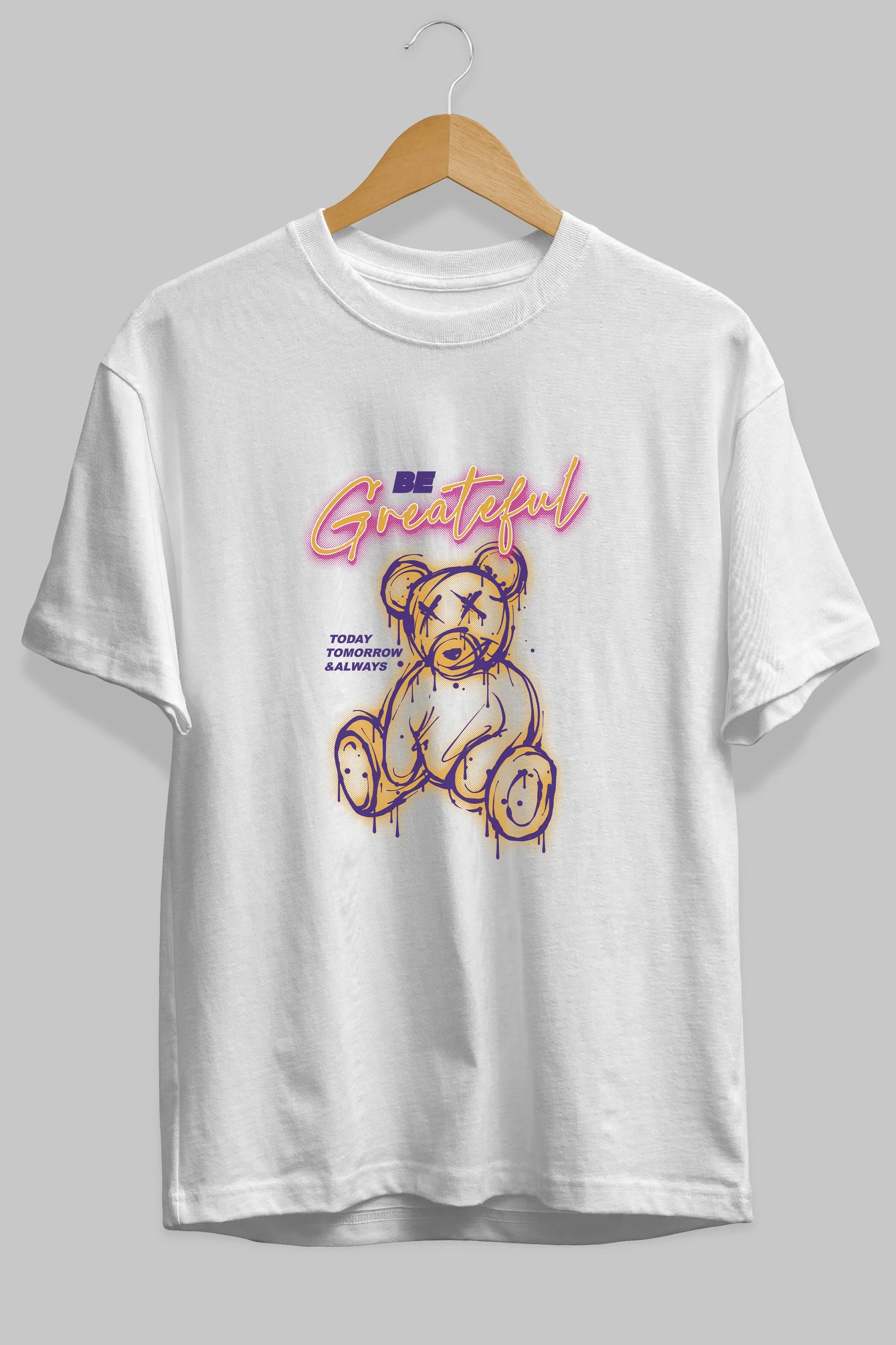 Be Greateful Bear Ön Baskılı Oversize t-shirt Erkek Kadın Unisex