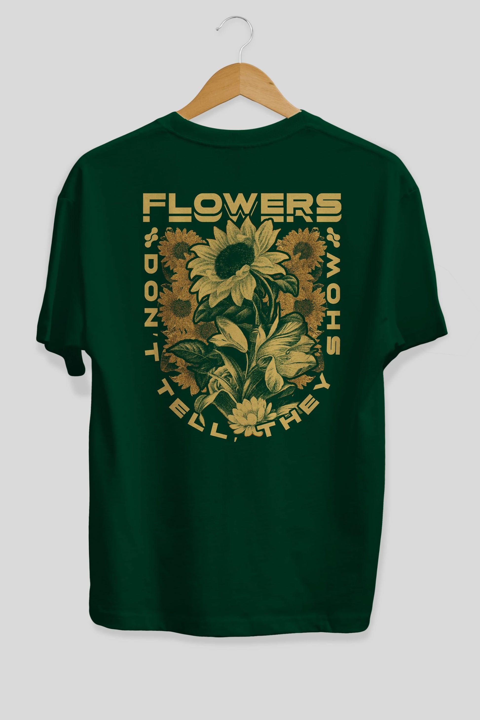 Flowers Dont Tell Arka Baskılı Oversize t-shirt Erkek Kadın Unisex