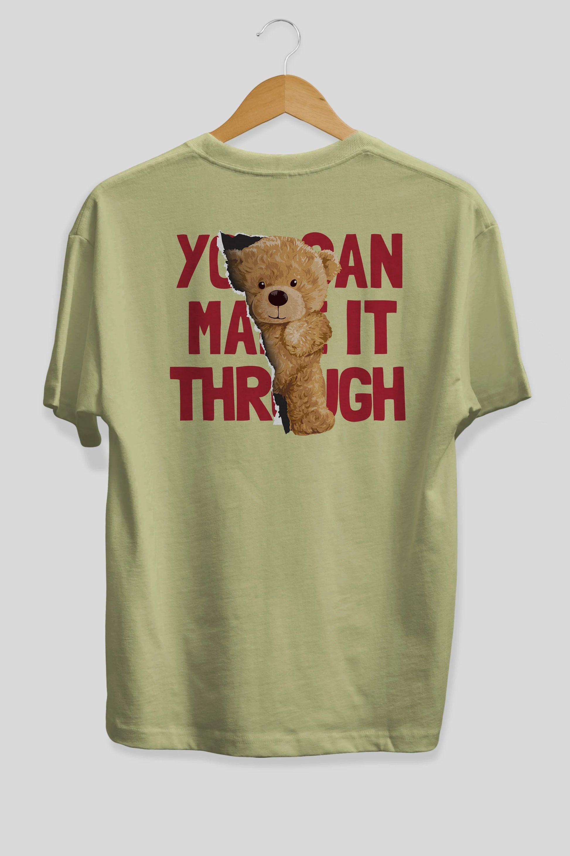 Teddy Bear You Can Make it Arka Baskılı Oversize t-shirt Erkek Kadın Unisex %100 Pamuk