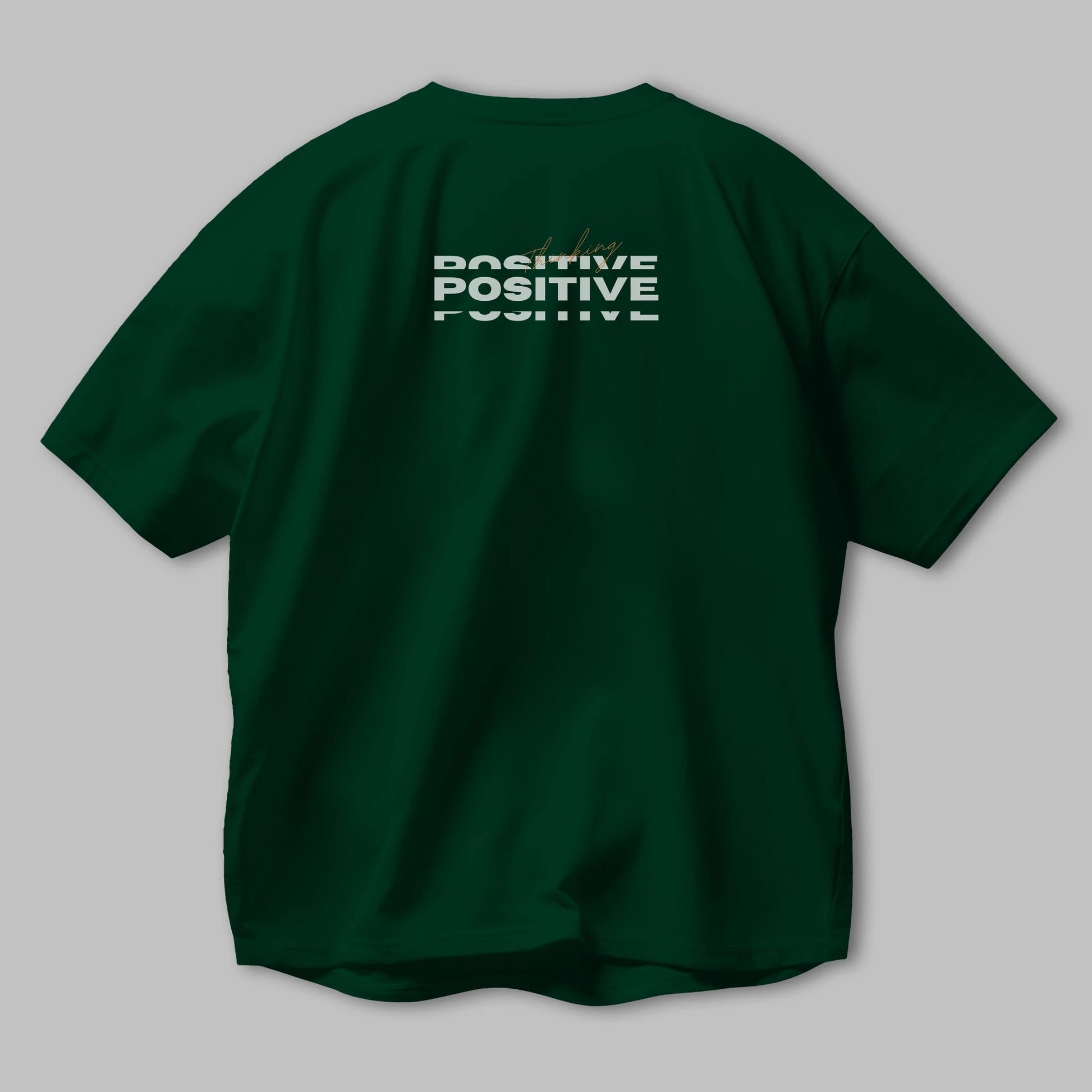 Positive Thinking Arka Baskılı Oversize t-shirt Erkek Kadın Unisex