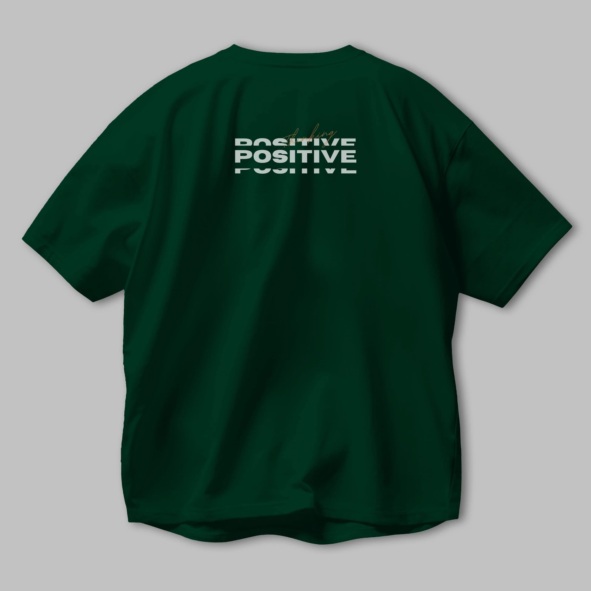 Positive Thinking Arka Baskılı Oversize t-shirt Erkek Kadın Unisex