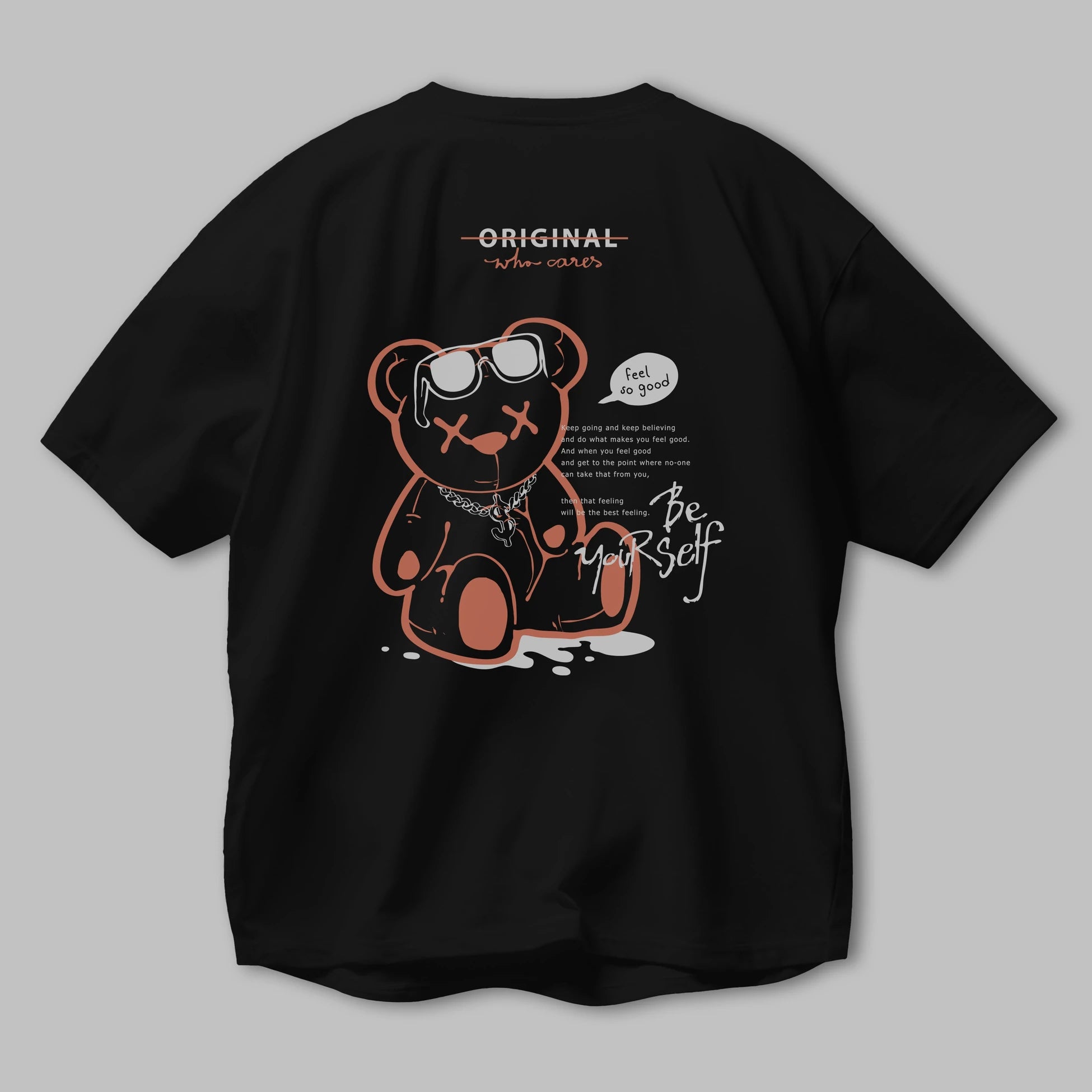 Feel So Good Bear Arka Baskılı Oversize t-shirt Erkek Kadın Unisex