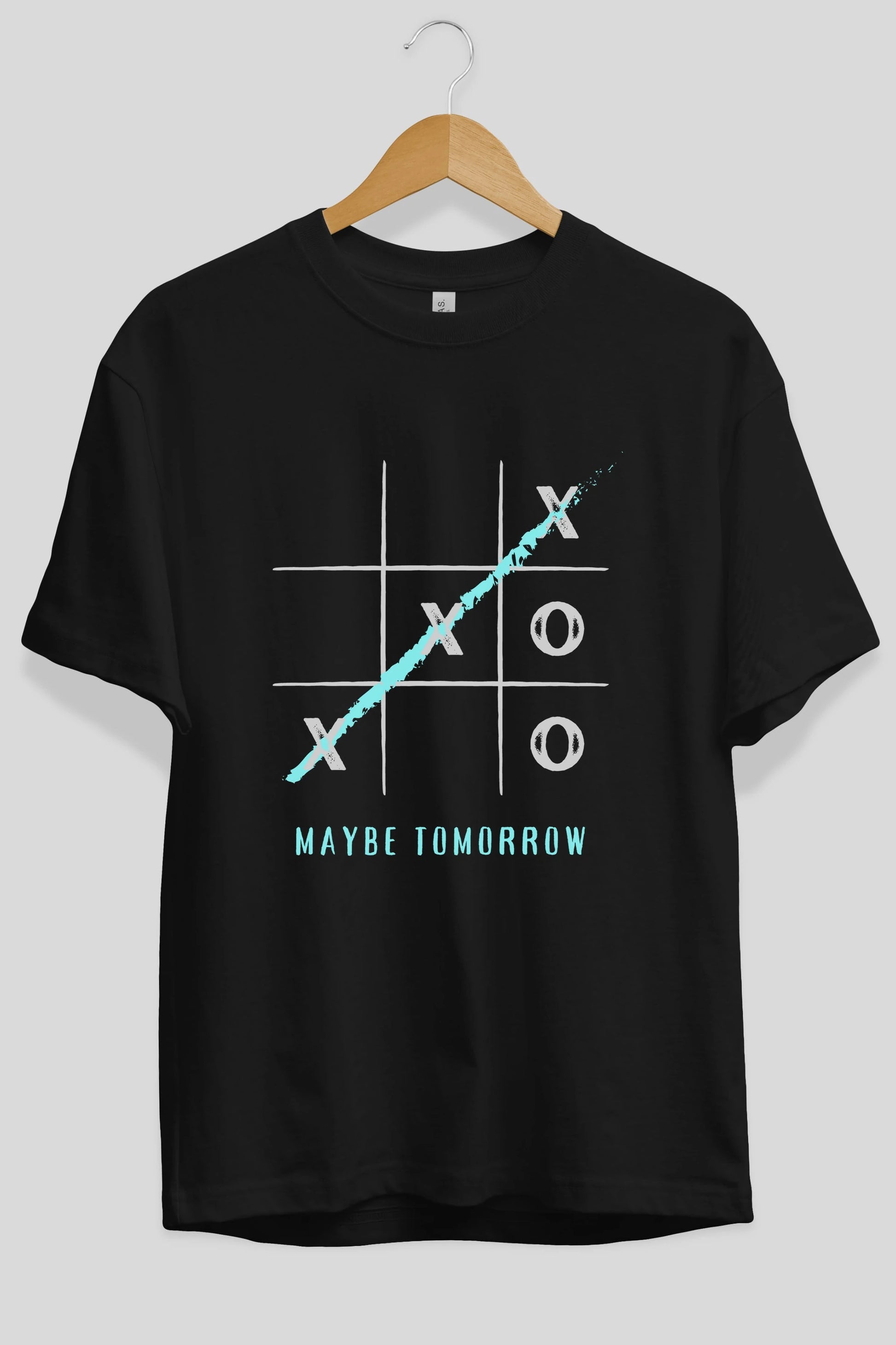 Maybe Tomorrow Yazılı Ön Baskılı Oversize t-shirt Erkek Kadın Unisex