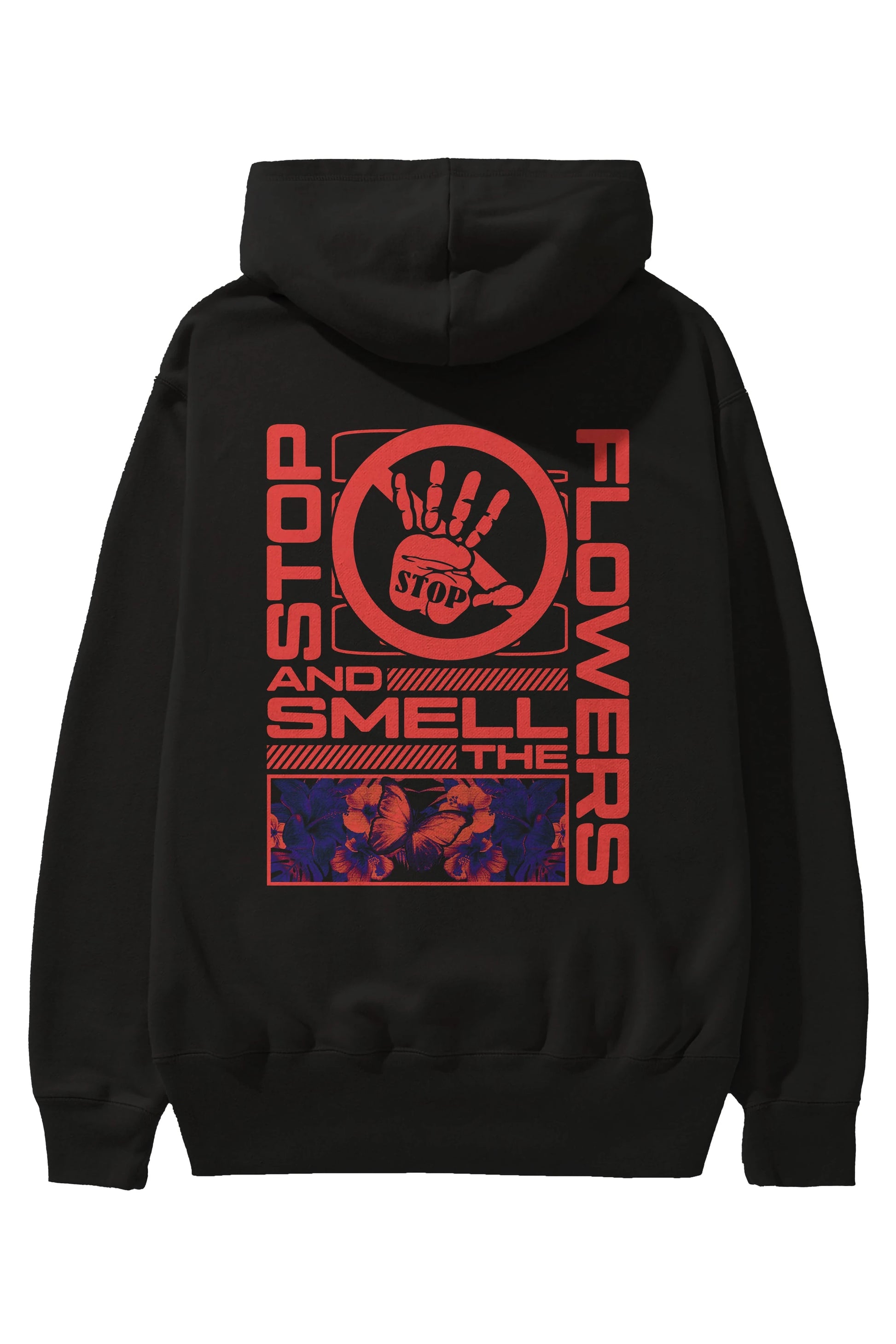 Stop and smell the flowers Arka Baskılı Hoodie Oversize Kapüşonlu Sweatshirt Erkek Kadın Unisex