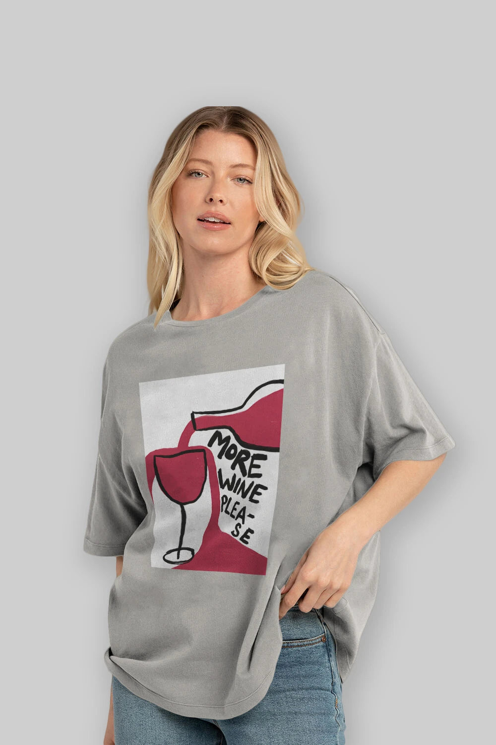 More Wine Please Ön Baskılı Oversize t-shirt Erkek Kadın Unisex %100 Pamuk Bisiklet Yaka tişort