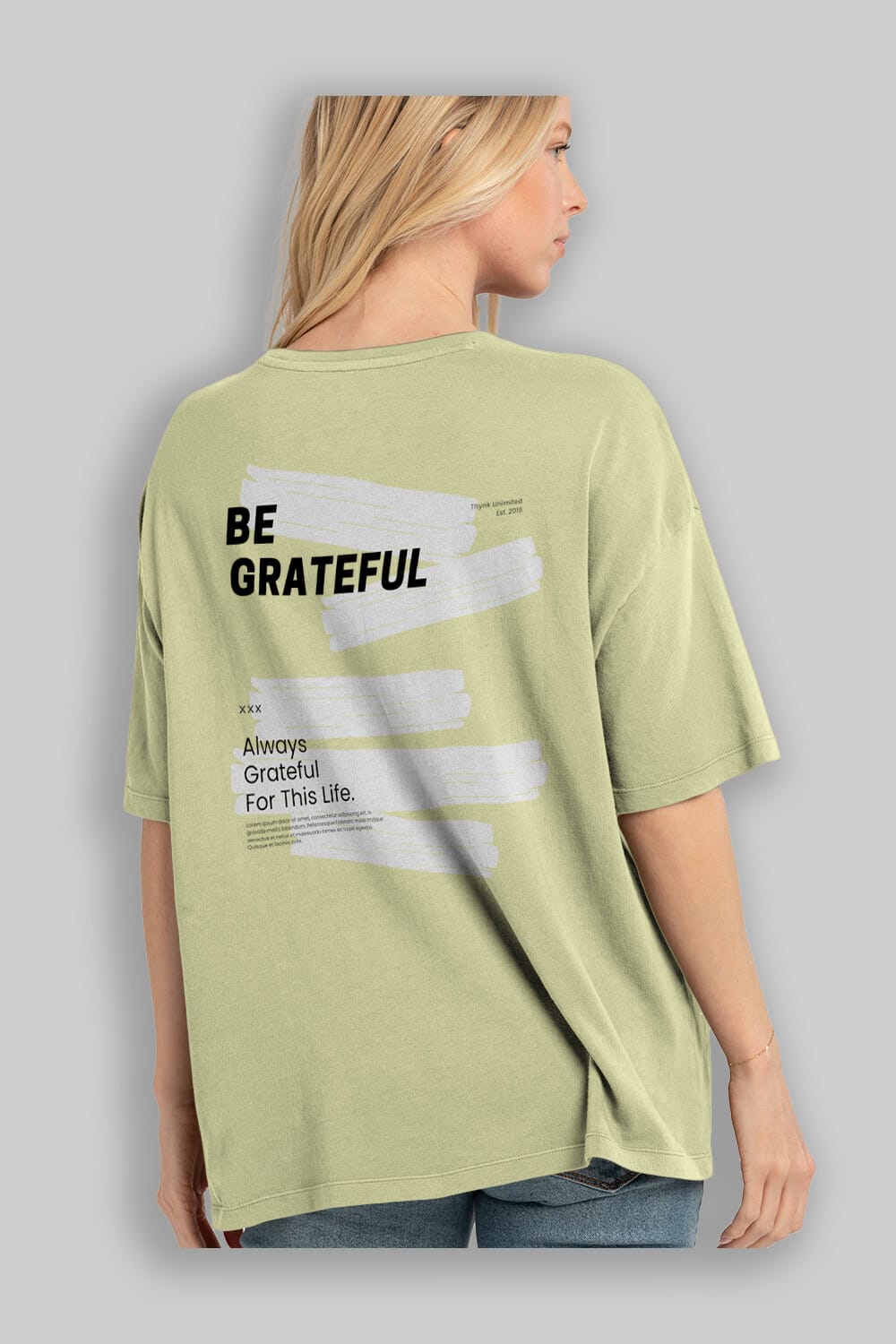 Be Grateful Yazılı Arka Baskılı Oversize t-shirt Erkek Kadın Unisex