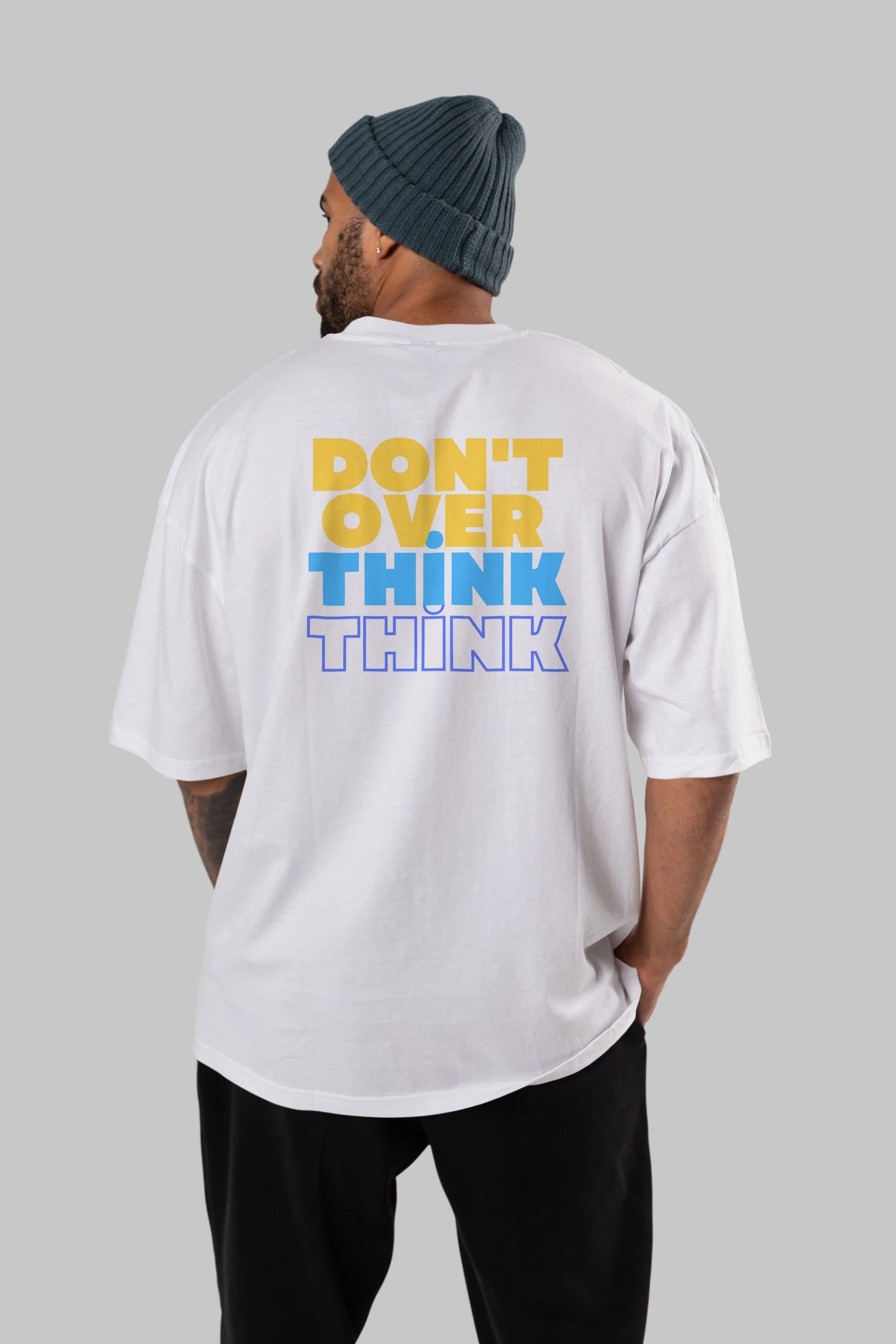 Don't Over Think Yazılı Arka Baskılı Oversize t-shirt Erkek Kadın Unisex