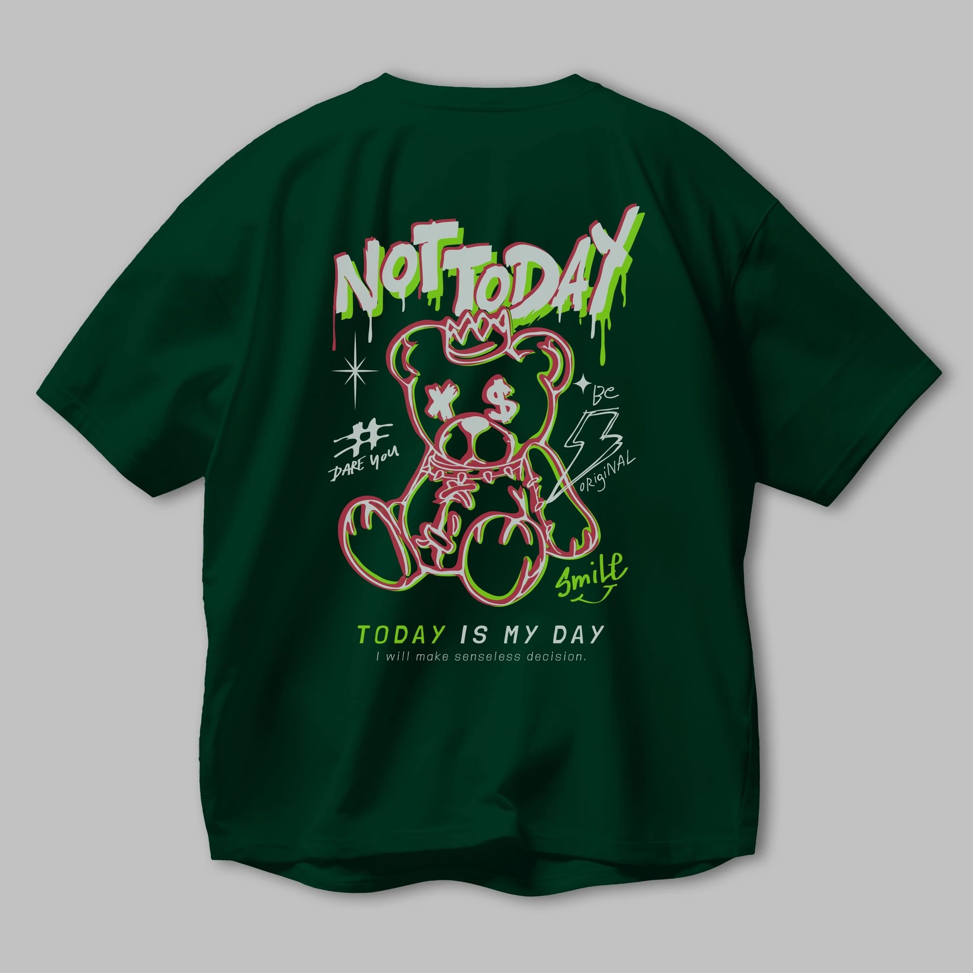 Teddy Bear Not Today Arka Baskılı Oversize t-shirt Erkek Kadın Unisex