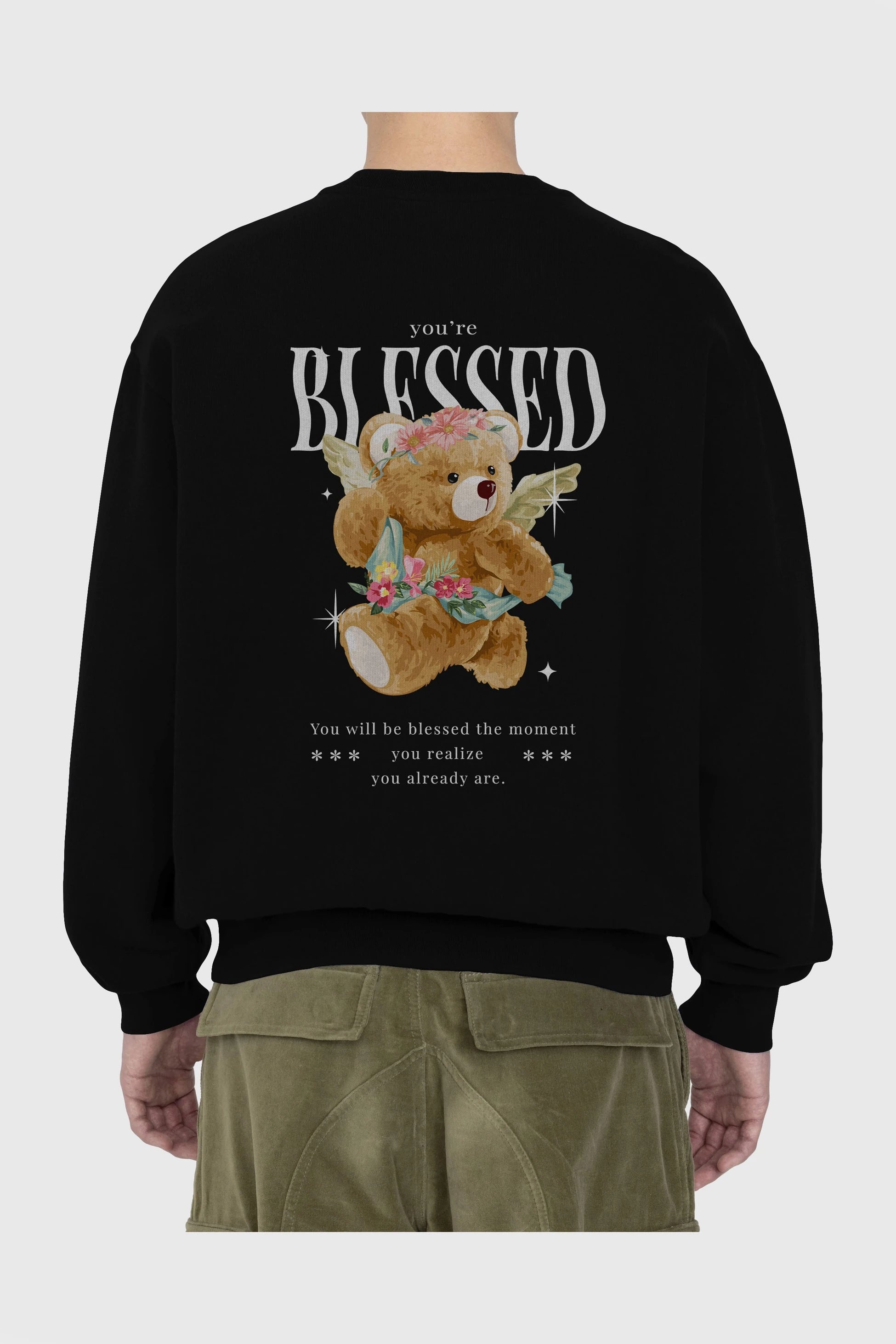 You are Blessed Bear Arka Baskılı Oversize Sweatshirt Erkek Kadın Unisex