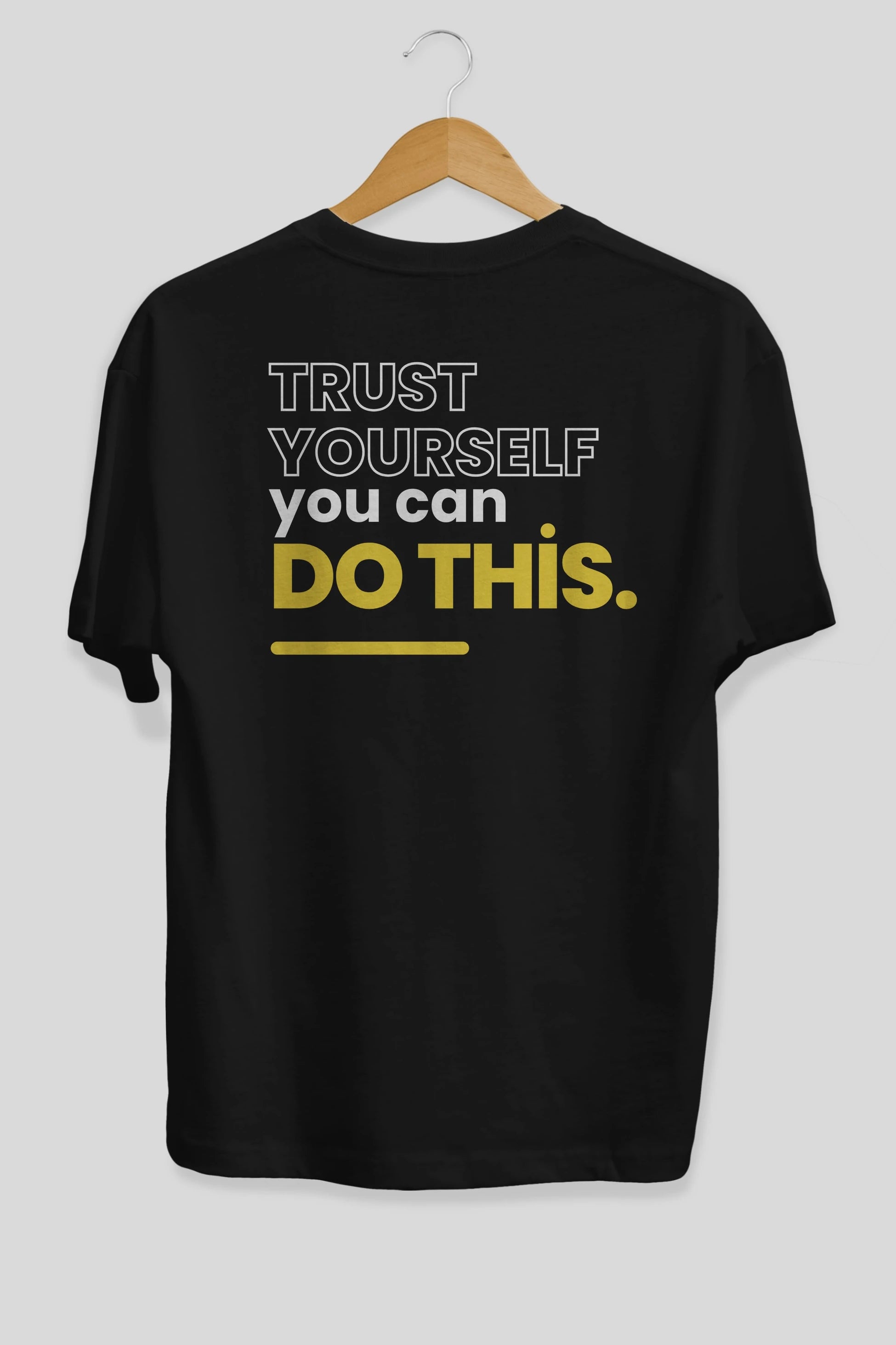 Trust Yourself Yazılı Arka Baskılı Oversize t-shirt Erkek Kadın Unisex