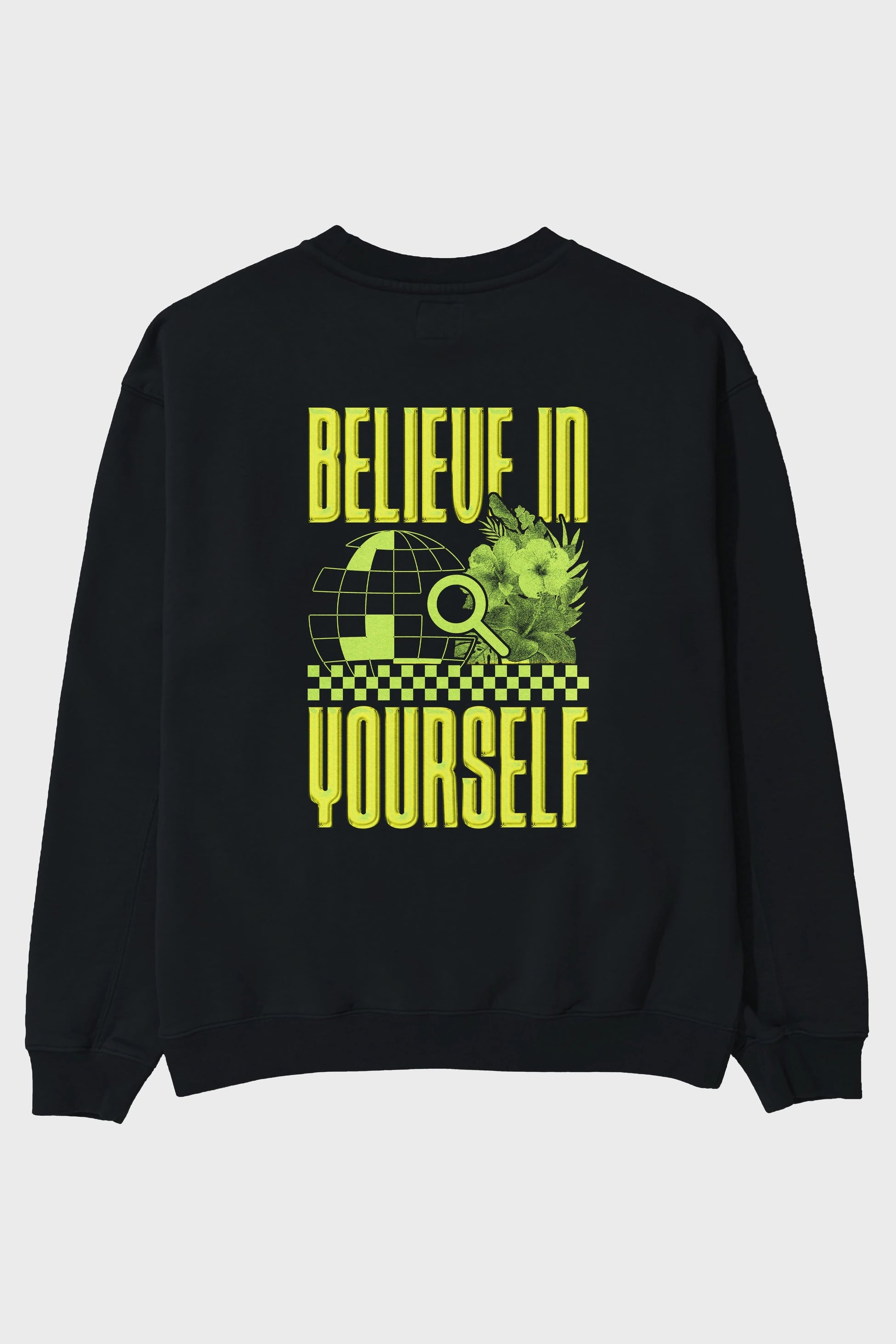 Believe in yourself Arka Baskılı Oversize Sweatshirt Erkek Kadın Unisex