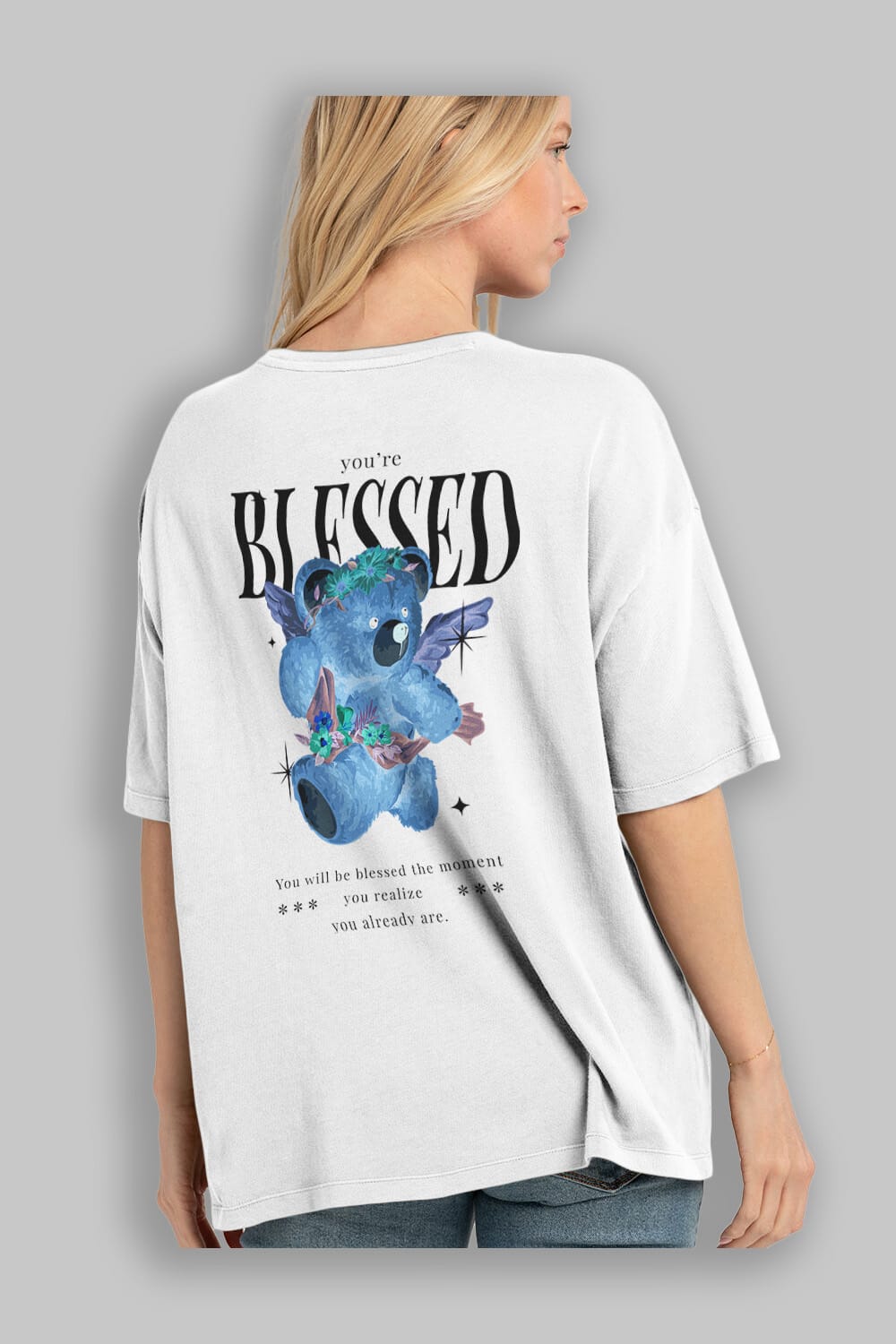You are Blessed Bear Arka Baskılı Oversize t-shirt Erkek Kadın Unisex