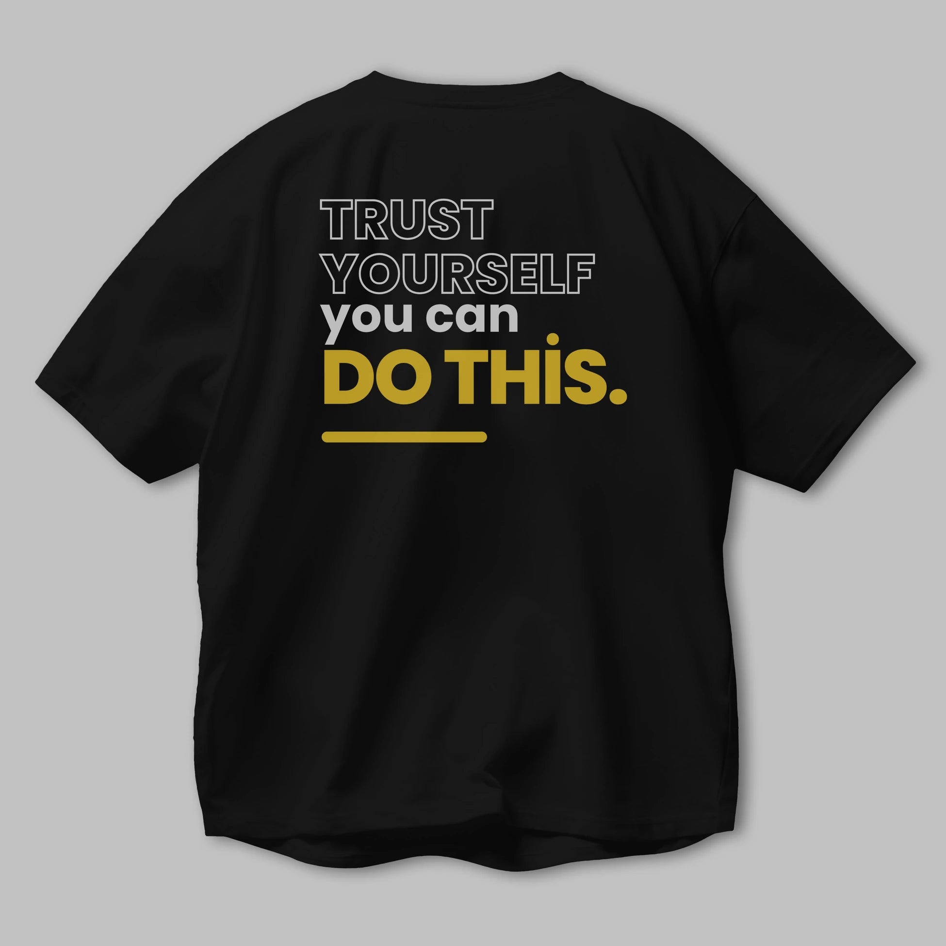 Trust Yourself Yazılı Arka Baskılı Oversize t-shirt Erkek Kadın Unisex