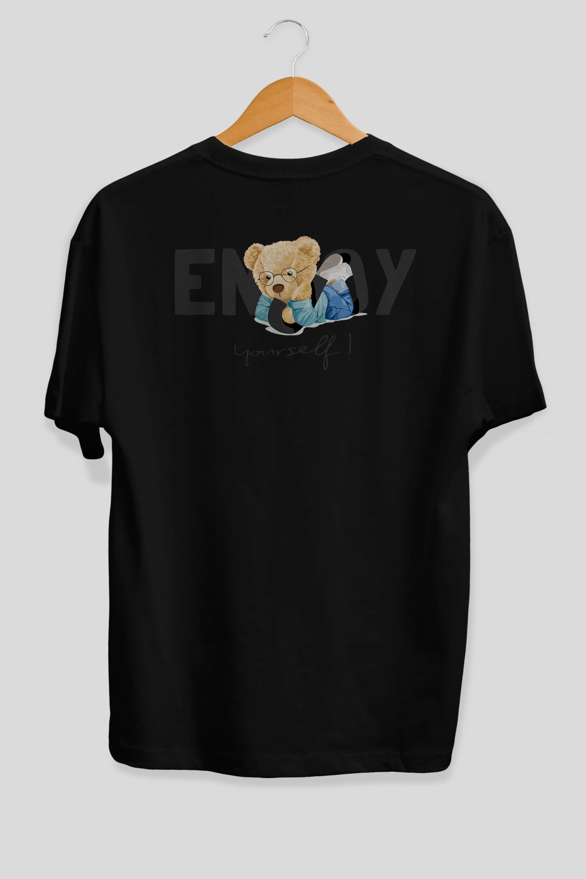 Teddy Bear Yourself Arka Baskılı Oversize t-shirt Erkek Kadın Unisex %100 Pamuk
