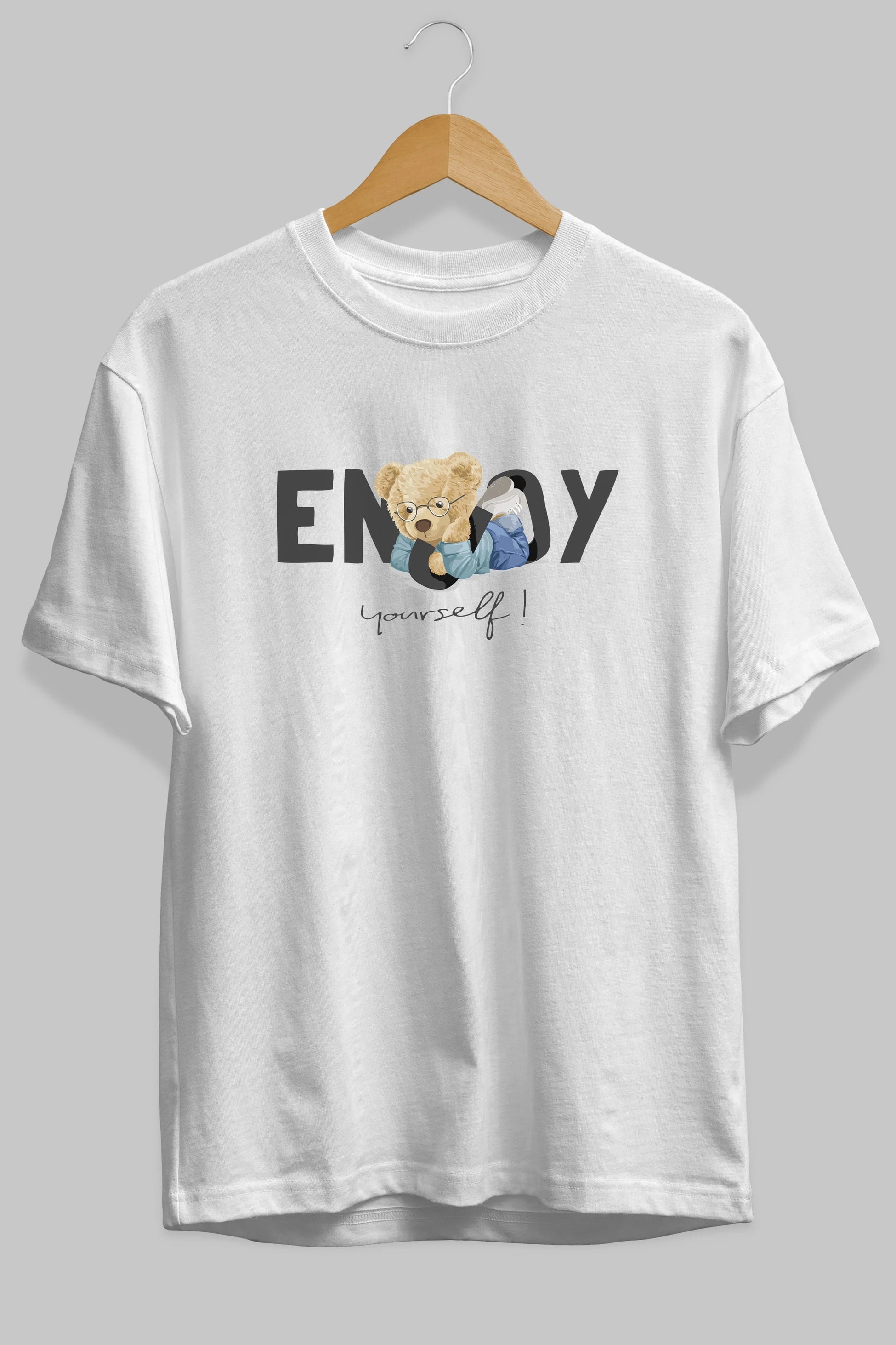 Teddy Bear Yourself Ön Baskılı Oversize t-shirt Erkek Kadın Unisex %100 Pamuk