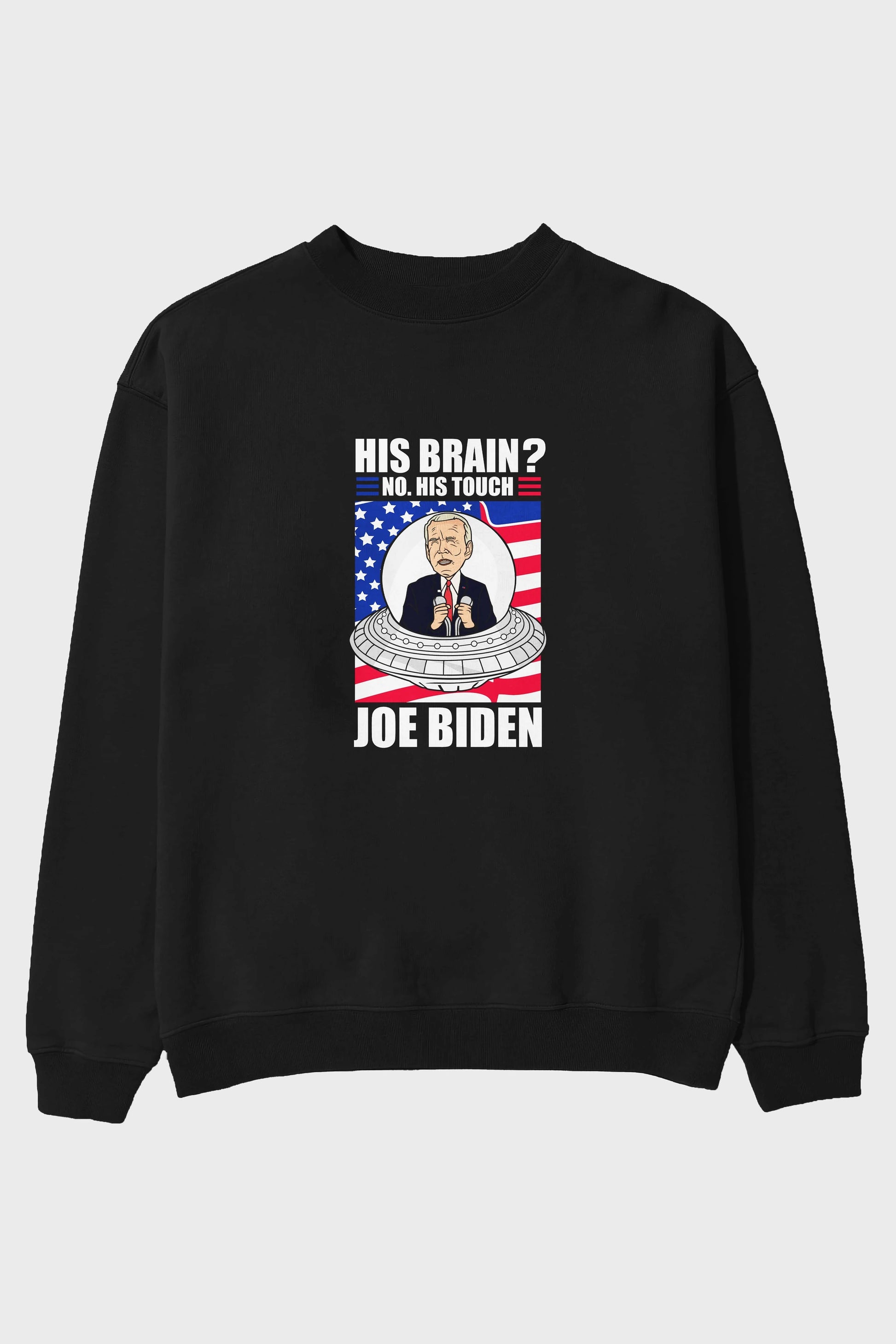 Alien Biden Ön Baskılı Oversize Sweatshirt Erkek Kadın Unisex
