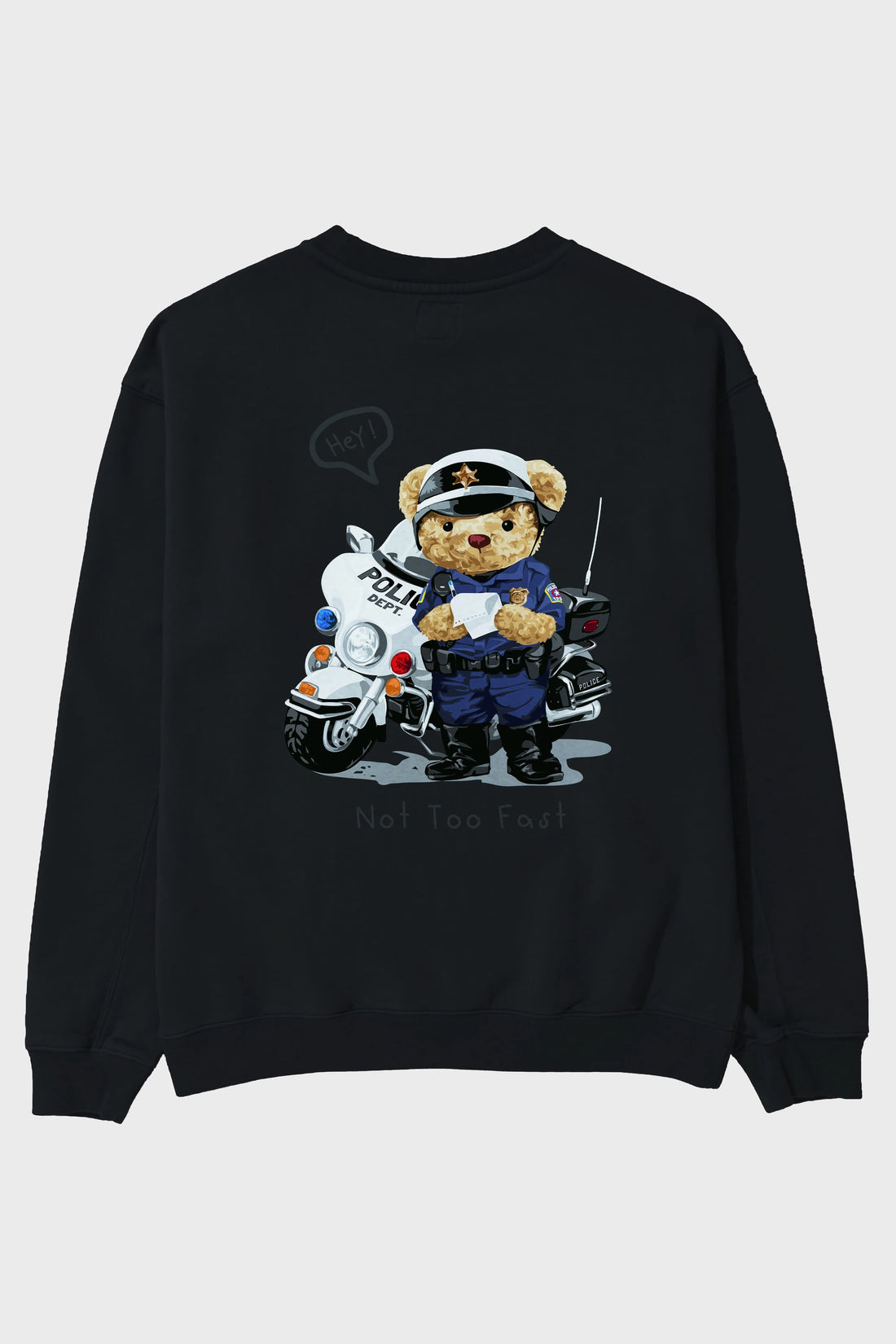 Teddy Bear Not Too Fast Arka Baskılı Oversize Sweatshirt Erkek Kadın Unisex