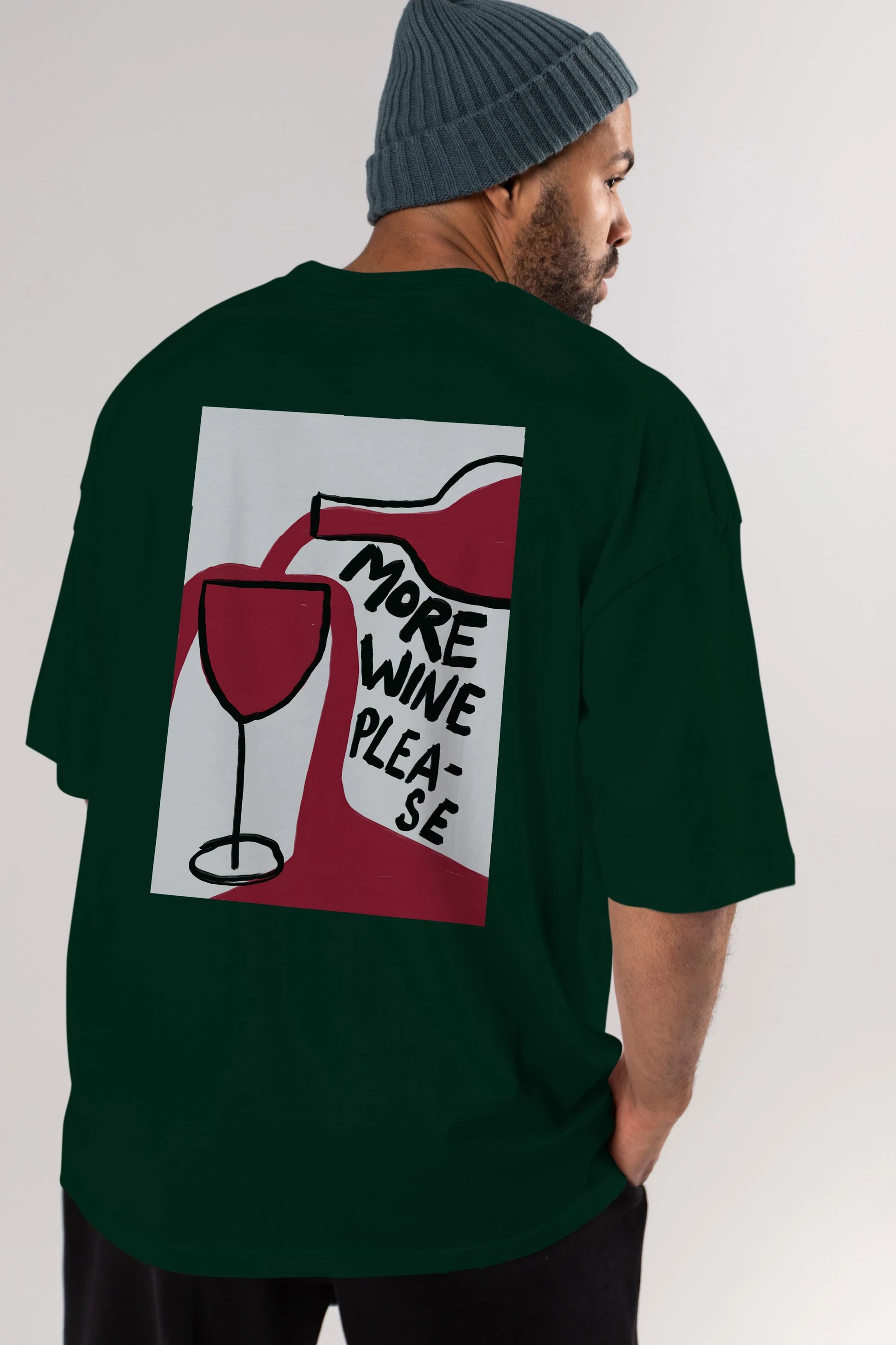 More Wine Please Arka Baskılı Oversize t-shirt Erkek Kadın Unisex %100 Pamuk Bisiklet Yaka tişort