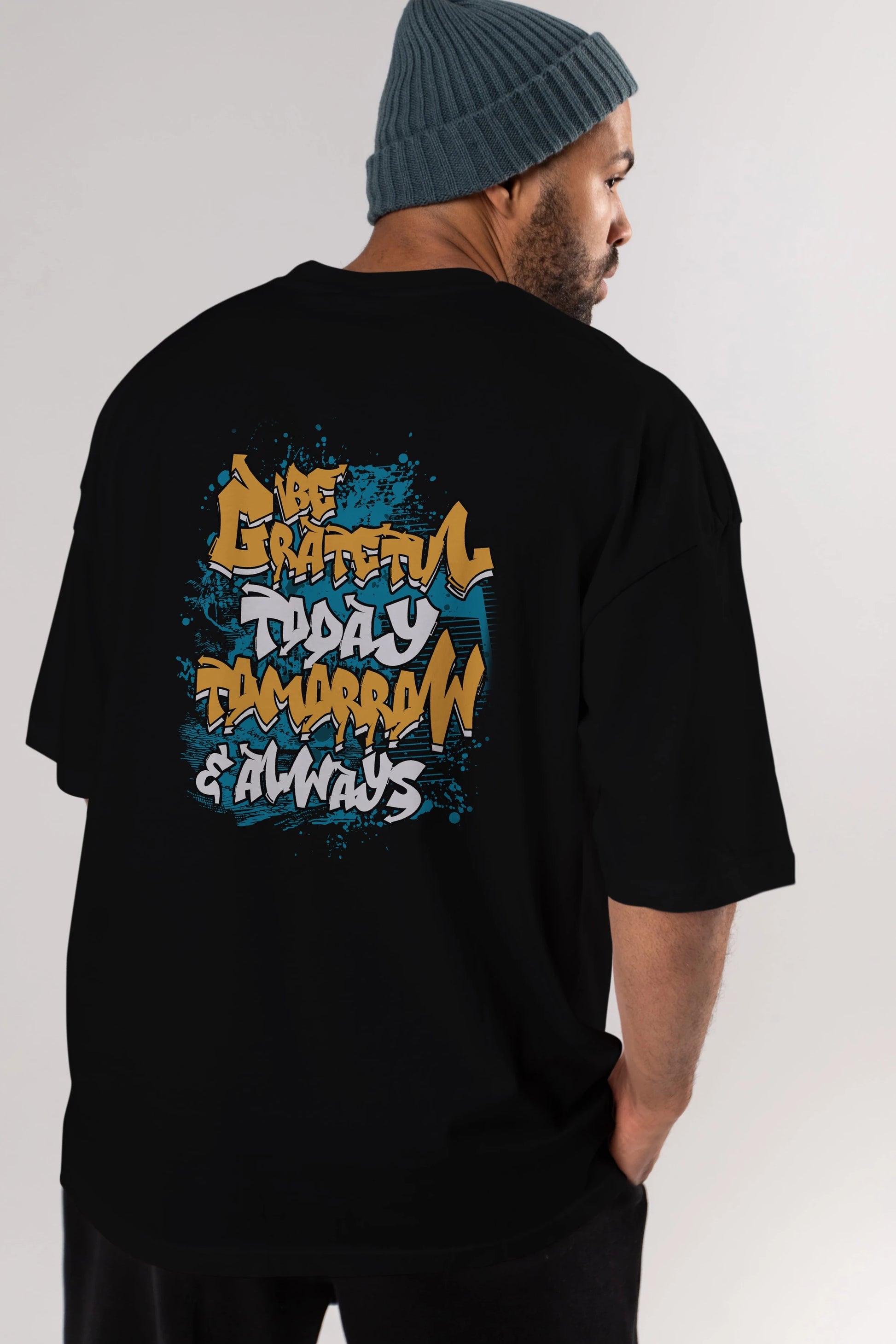 Be Gratetul Today Arka Baskılı Oversize t-shirt Erkek Kadın Unisex
