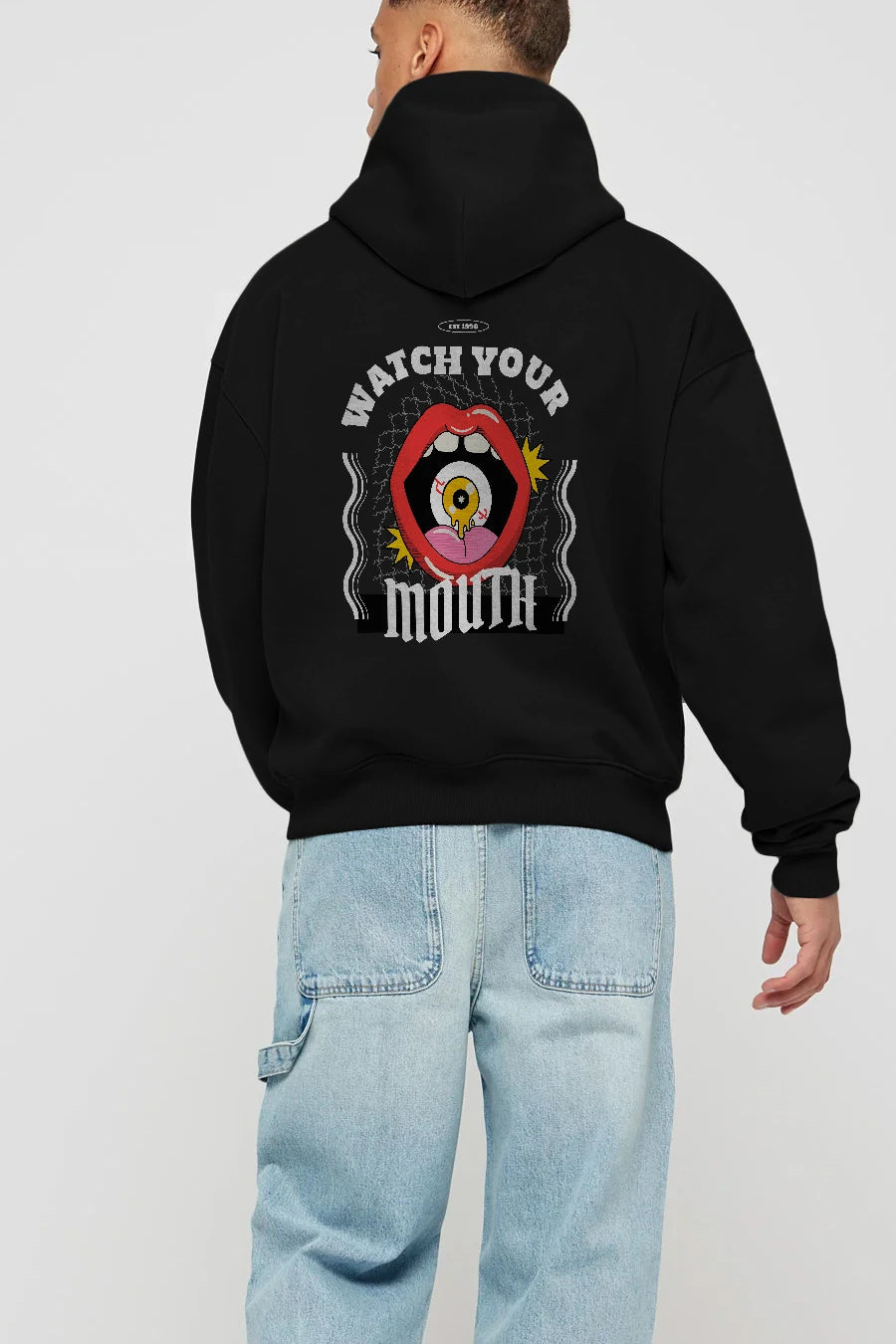 Watch Your Mouth Arka Baskılı Hoodie Oversize Kapüşonlu Sweatshirt Erkek Kadın Unisex