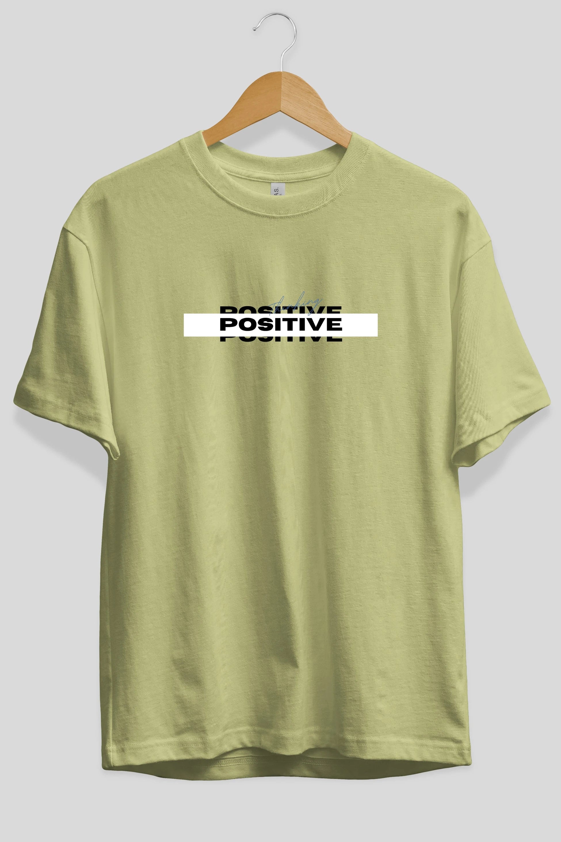 Positive Thinking Ön Baskılı Oversize t-shirt Erkek Kadın Unisex