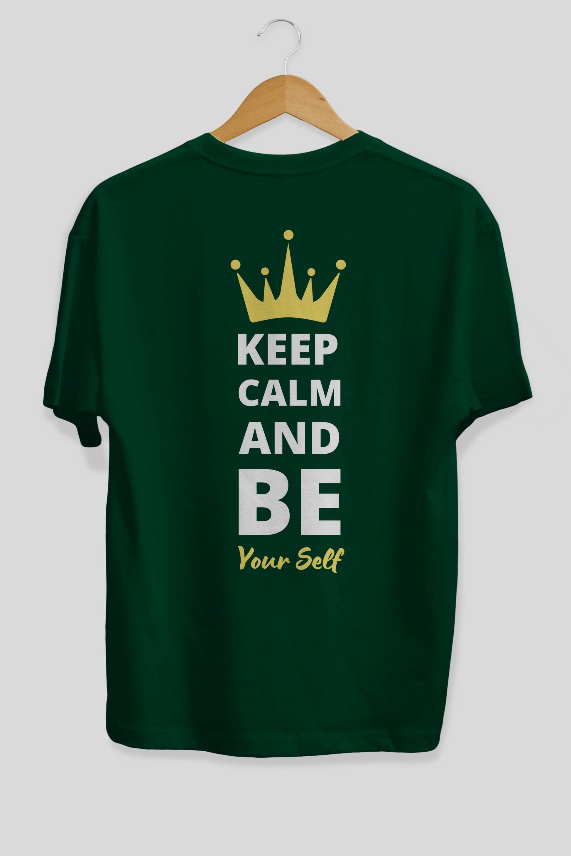 Keep Calm And Be Your Self Yazılı Arka Baskılı Oversize t-shirt Erkek Kadın Unisex