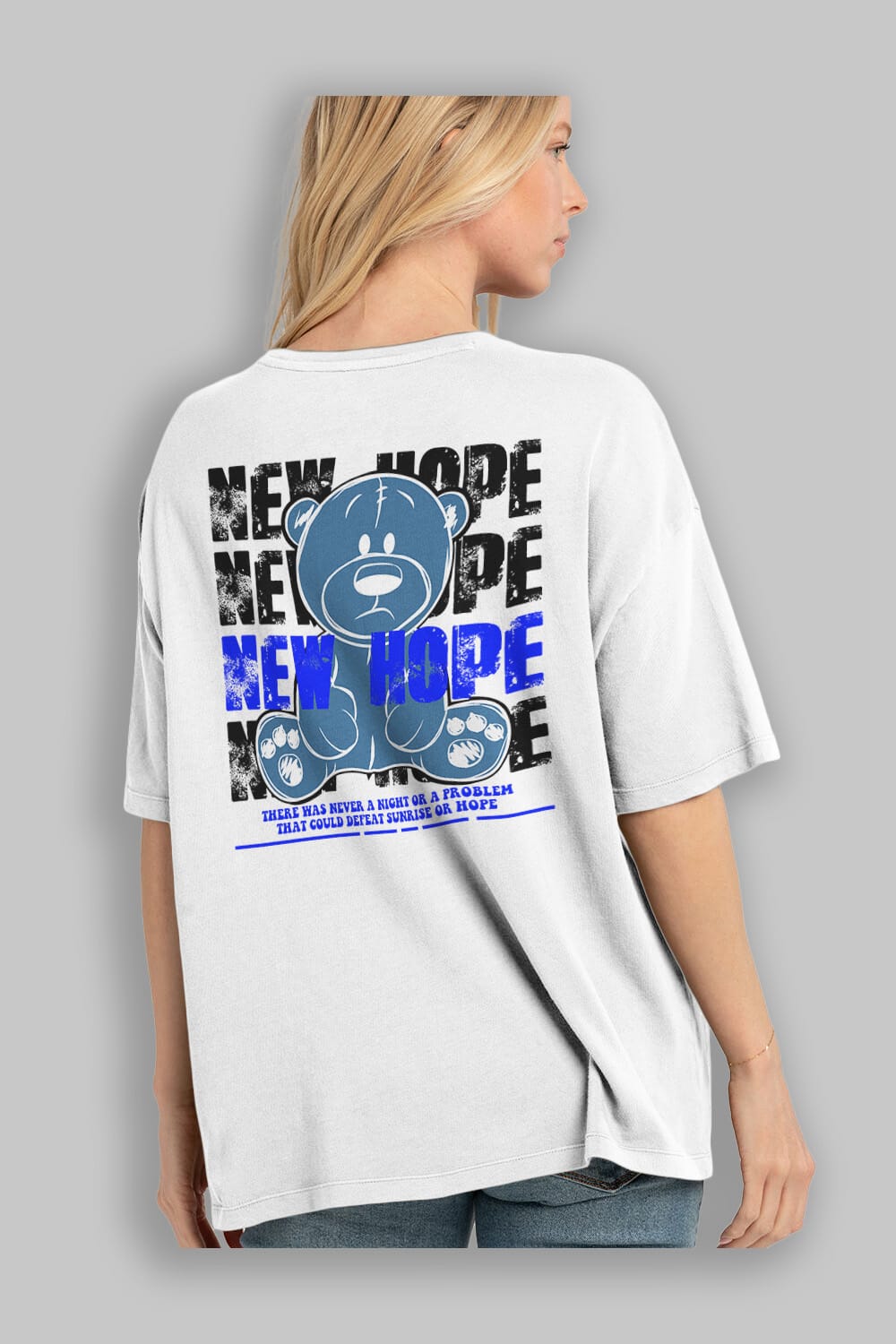 Teddy Bear New Hope Arka Baskılı Oversize t-shirt Erkek Kadın Unisex
