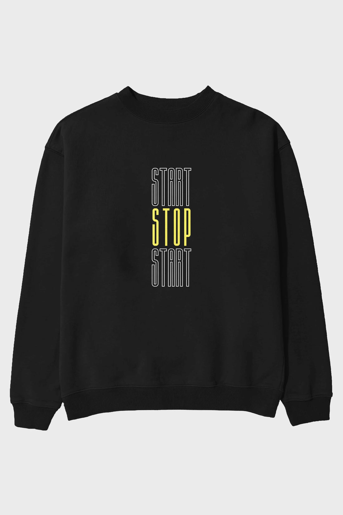 Start Stop Start Yazılı Ön Baskılı Oversize Sweatshirt Erkek Kadın Unisex