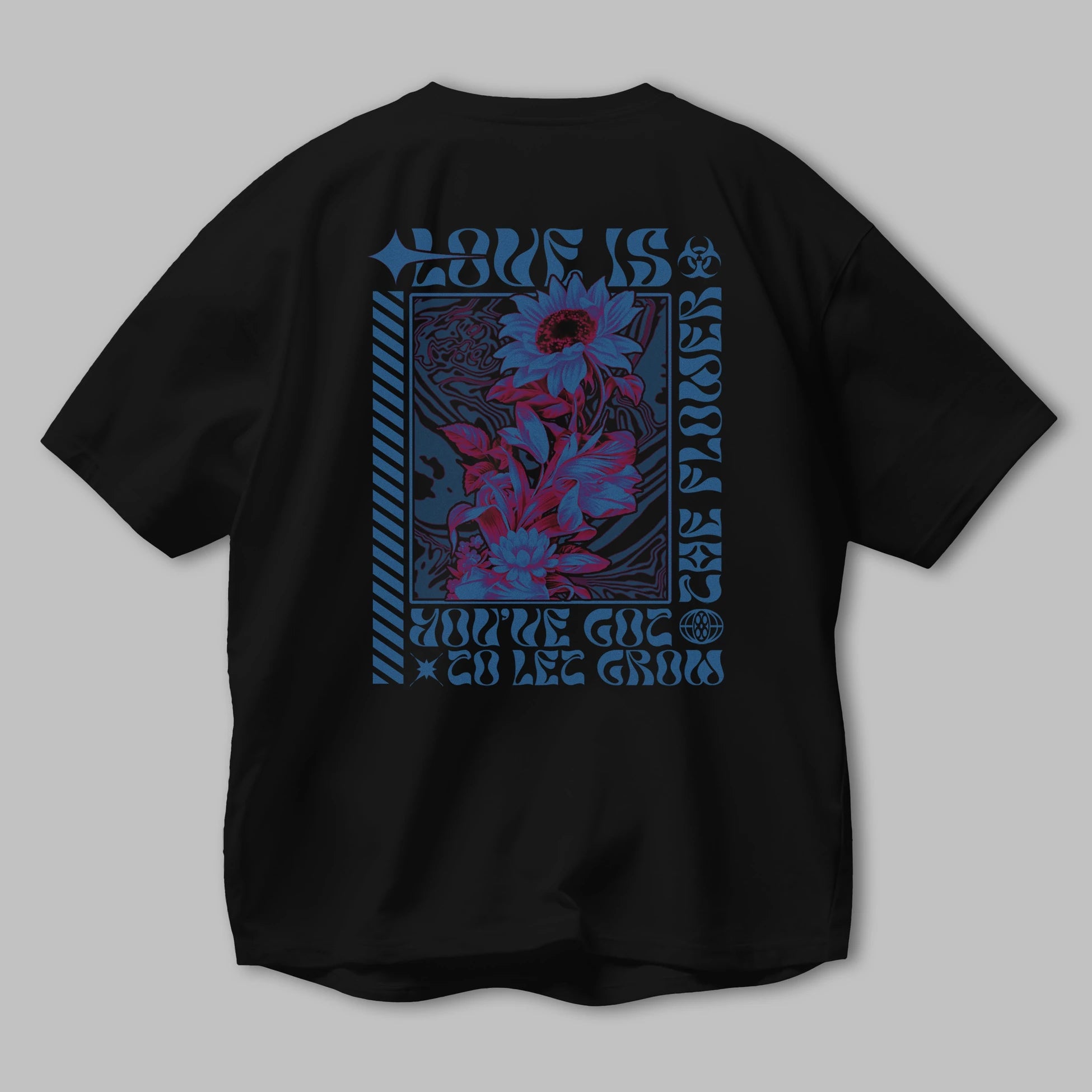 Love is the flower you've got to let grow Arka Baskılı Oversize t-shirt Erkek Kadın Unisex
