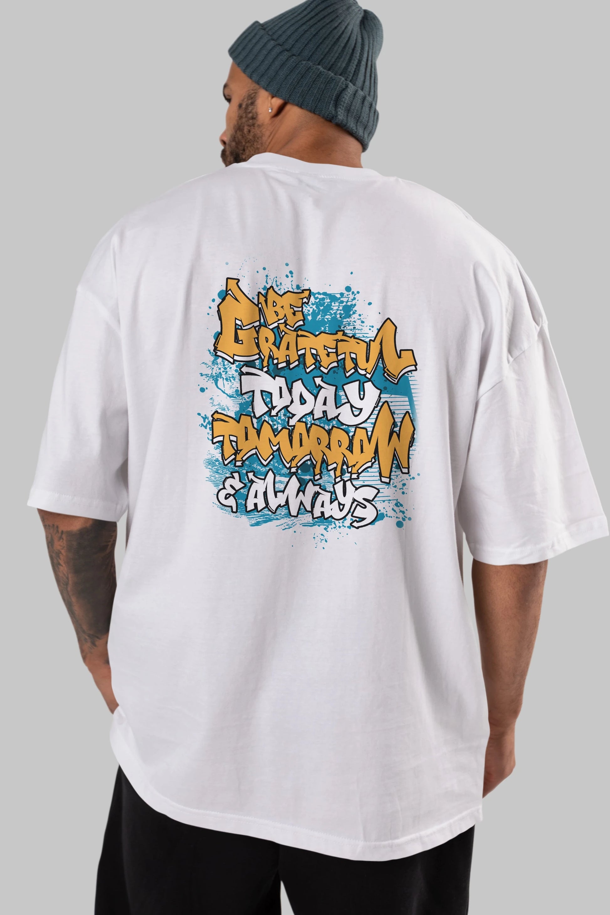 Be Gratetul Today Arka Baskılı Oversize t-shirt Erkek Kadın Unisex