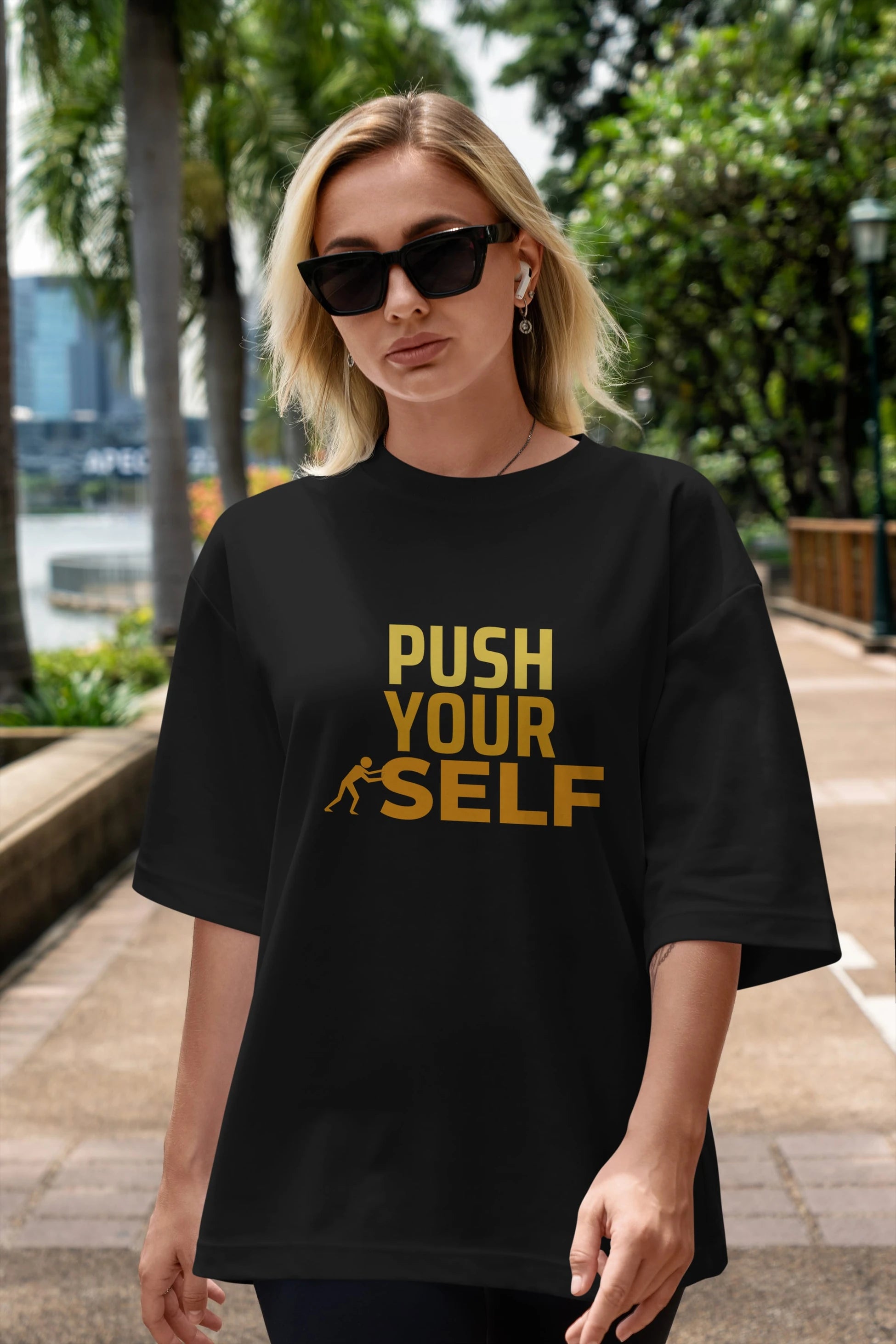 Push Yourself Yazılı Ön Baskılı Oversize t-shirt Erkek Kadın Unisex