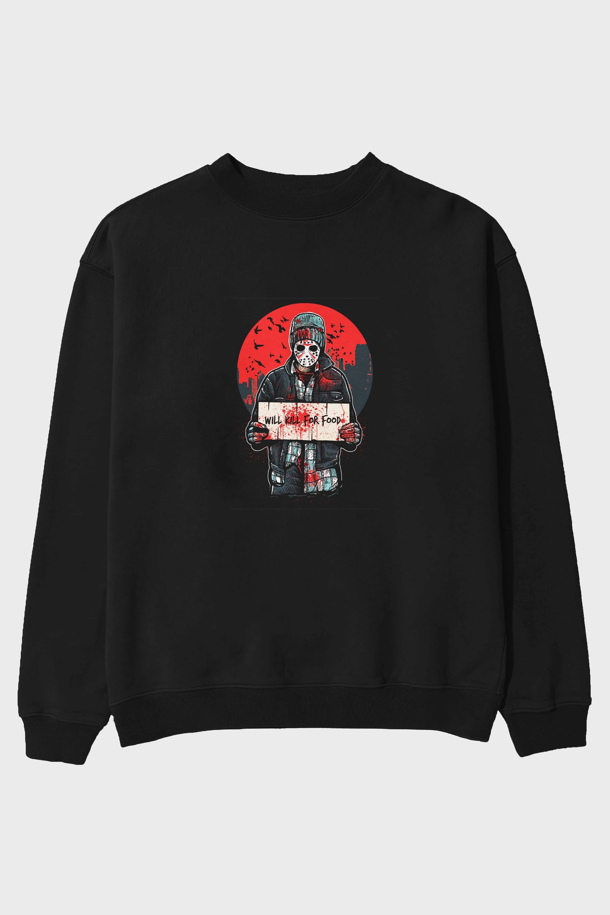 Kill For Food Ön Baskılı Oversize Sweatshirt Erkek Kadın Unisex