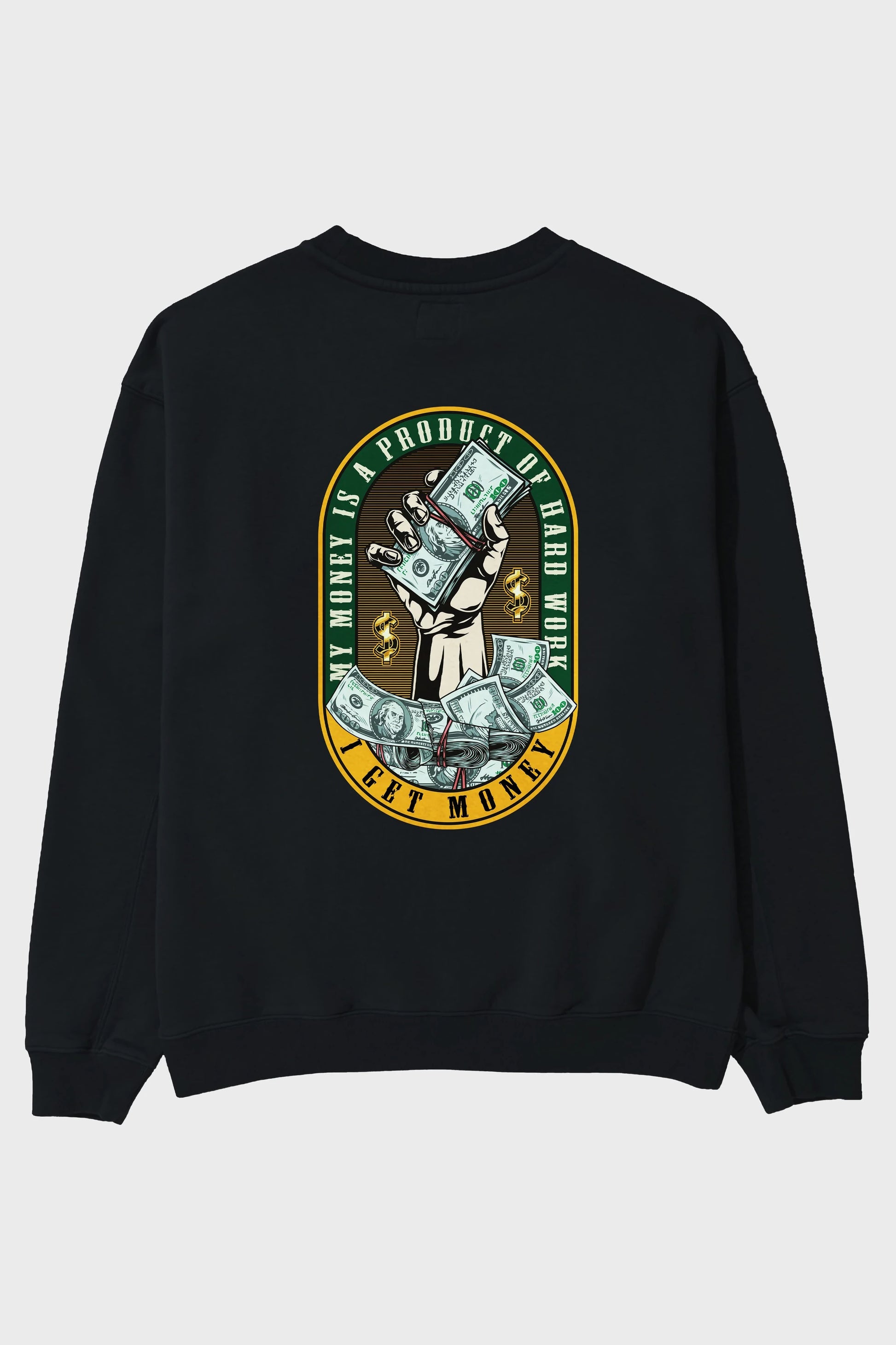 I Get Money Arka Baskılı Oversize Sweatshirt Erkek Kadın Unisex