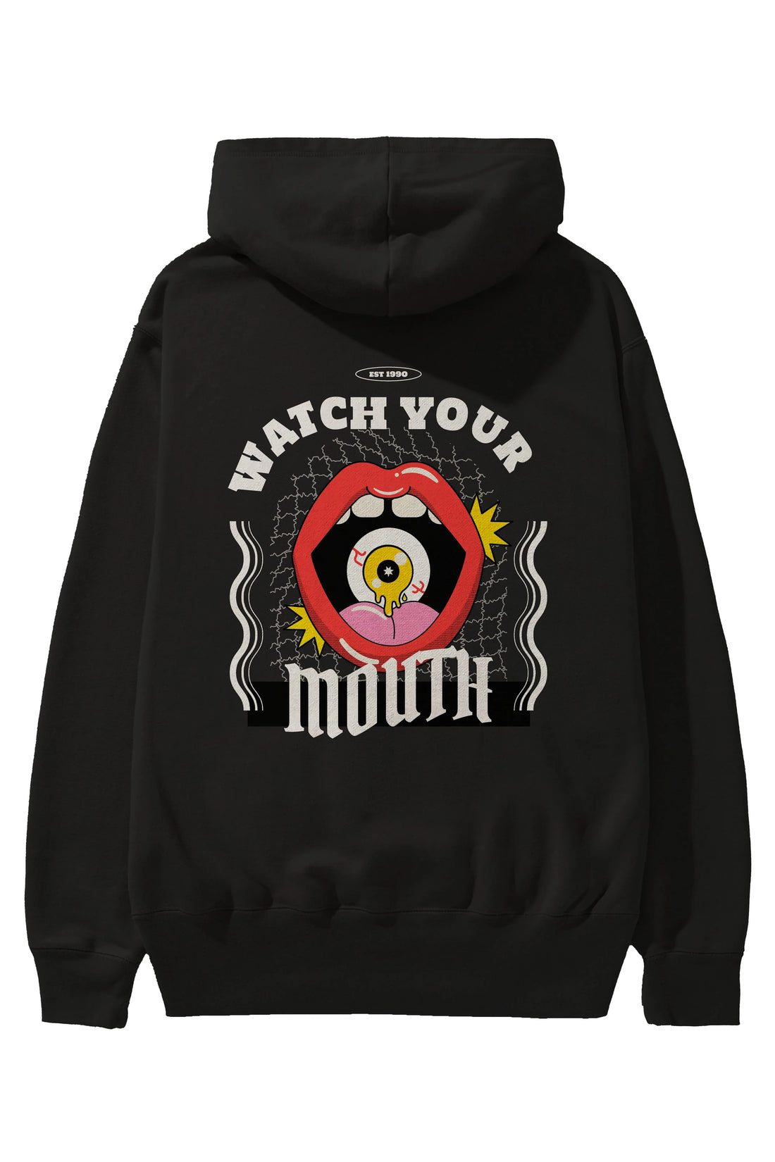 Watch Your Mouth Arka Baskılı Hoodie Oversize Kapüşonlu Sweatshirt Erkek Kadın Unisex