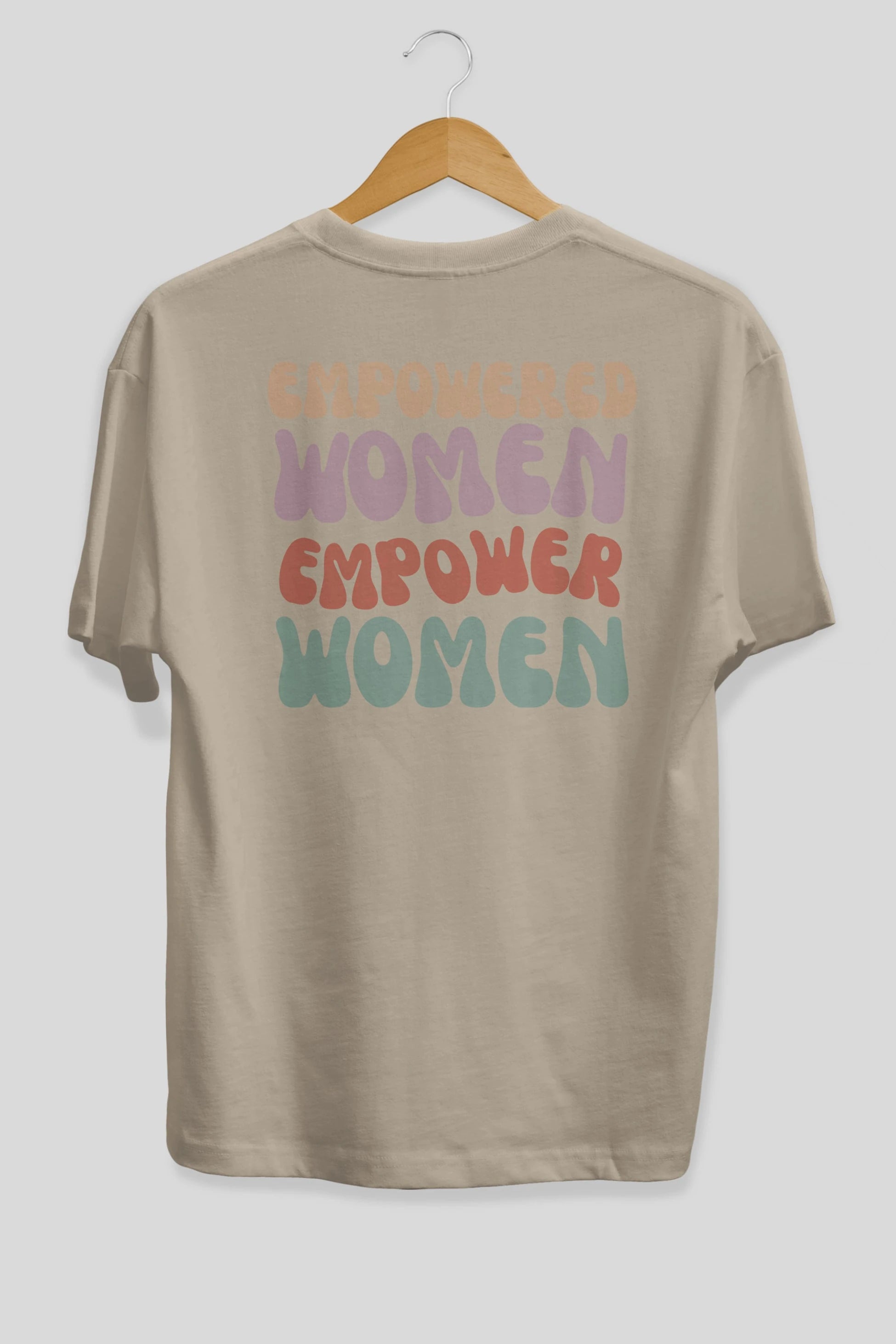 Empowered Women Yazılı Arka Baskılı Oversize t-shirt Erkek Kadın Unisex