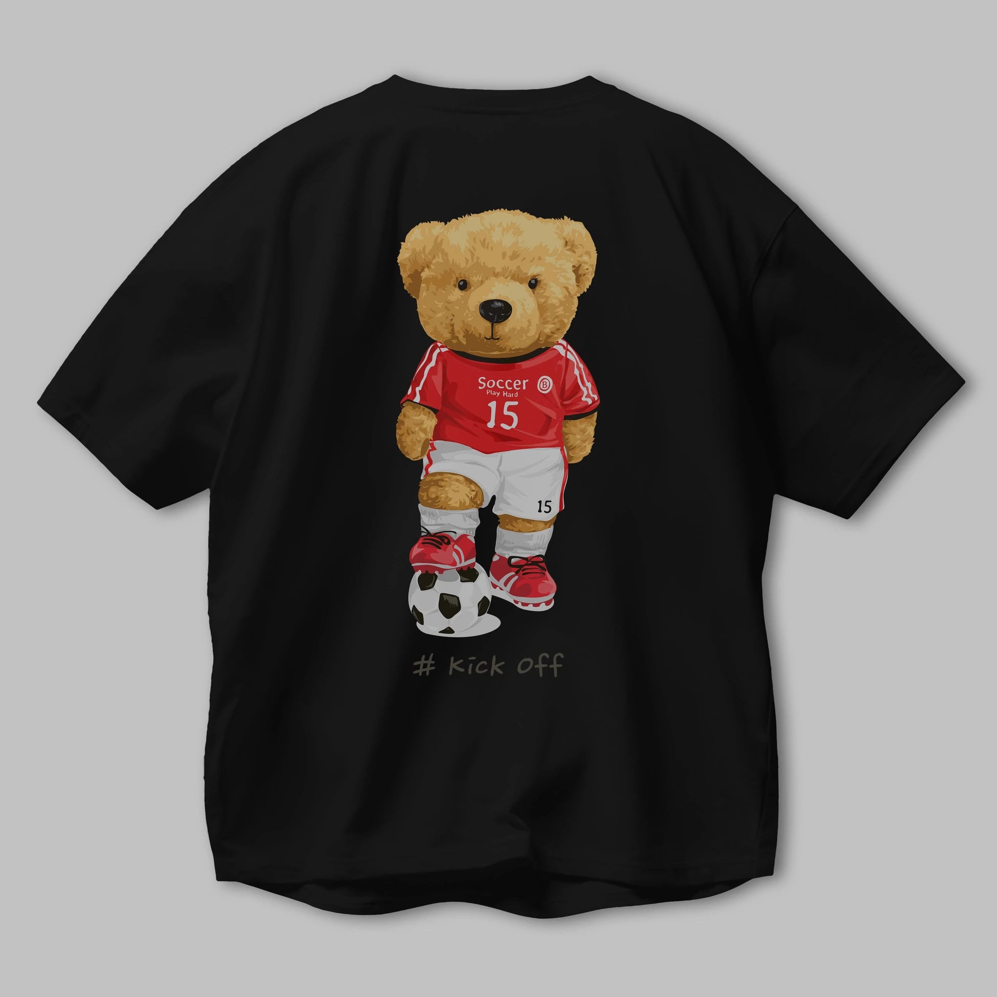 Teddy Bear Kick Off Arka Baskılı Oversize t-shirt Erkek Kadın Unisex %100 Pamuk