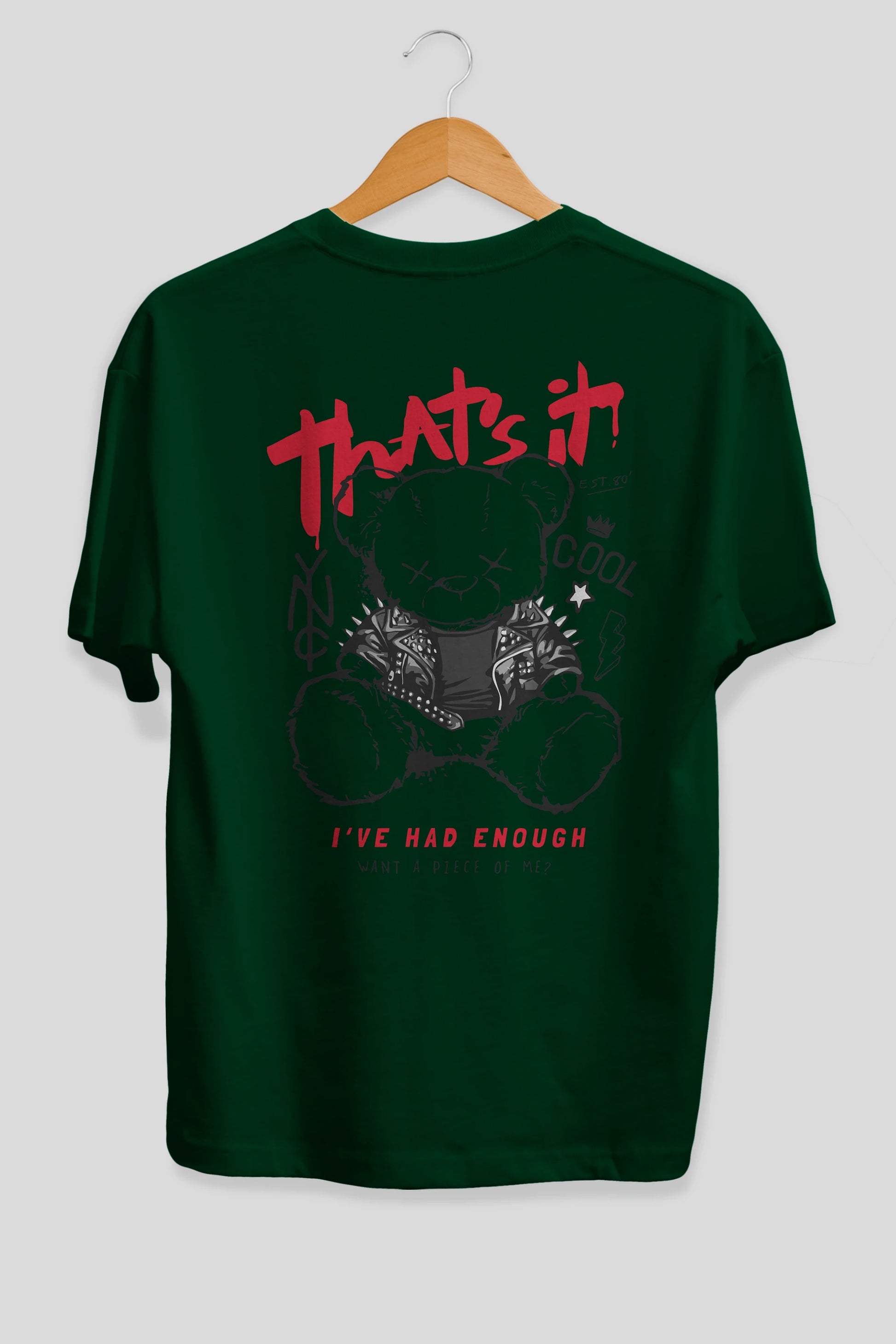 Thats it Bear Arka Baskılı Oversize t-shirt Erkek Kadın Unisex