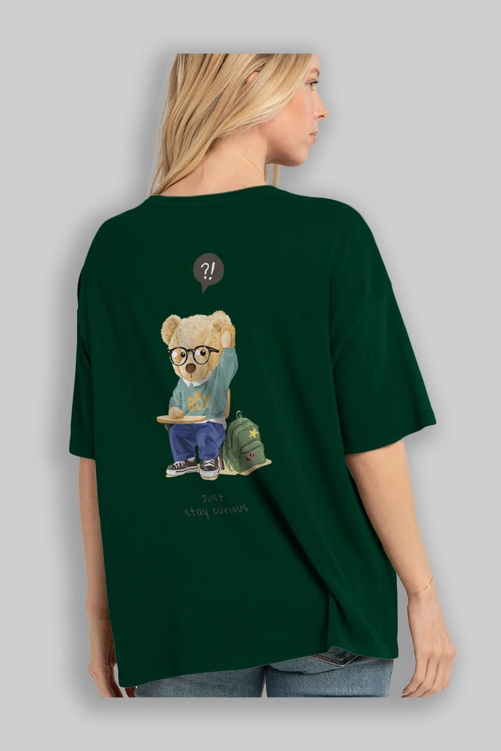 Teddy Bear Just Stay Curious Arka Baskılı Oversize t-shirt Erkek Kadın Unisex %100 Pamuk