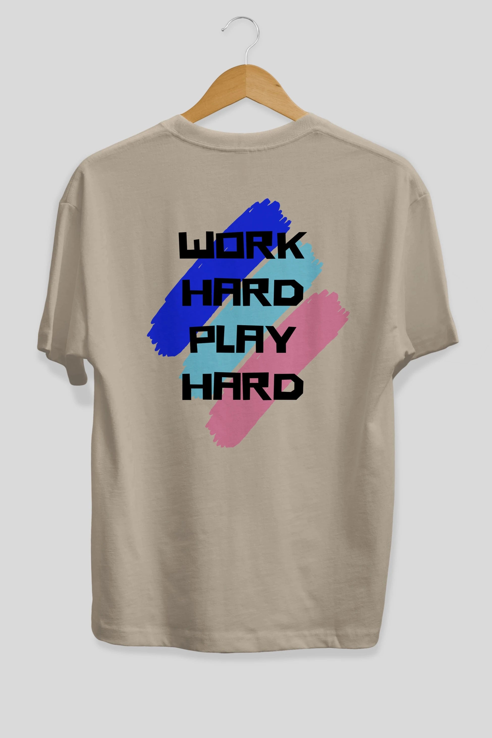 Work Hard Play Hard 2 Arka Baskılı Oversize t-shirt Erkek Kadın Unisex
