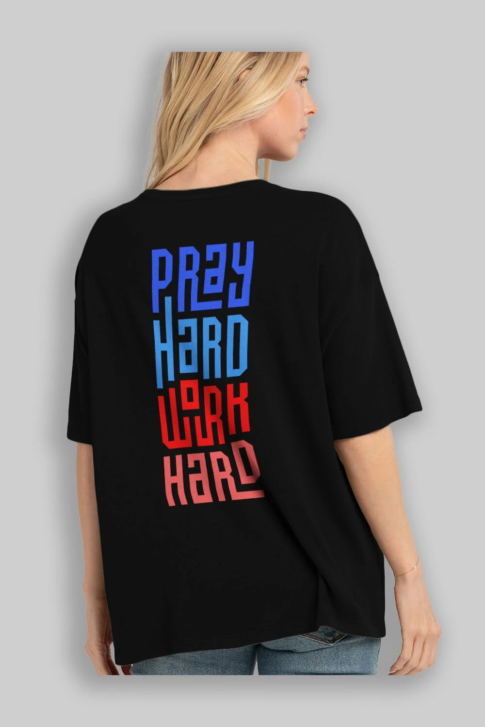 Pray Hard Work Hard Yazılı Arka Baskılı Oversize t-shirt Erkek Kadın Unisex