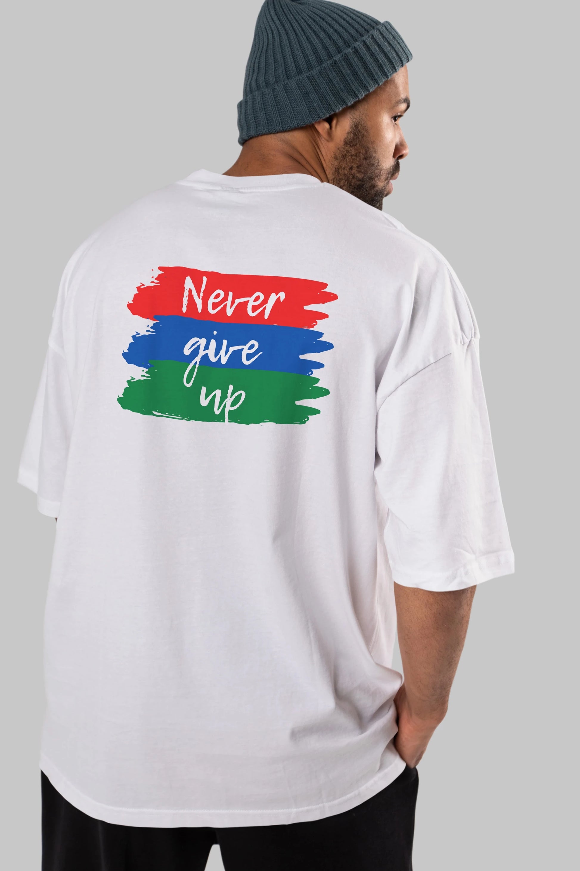 Never Give Up Yazılı Arka Baskılı Oversize t-shirt Erkek Kadın Unisex