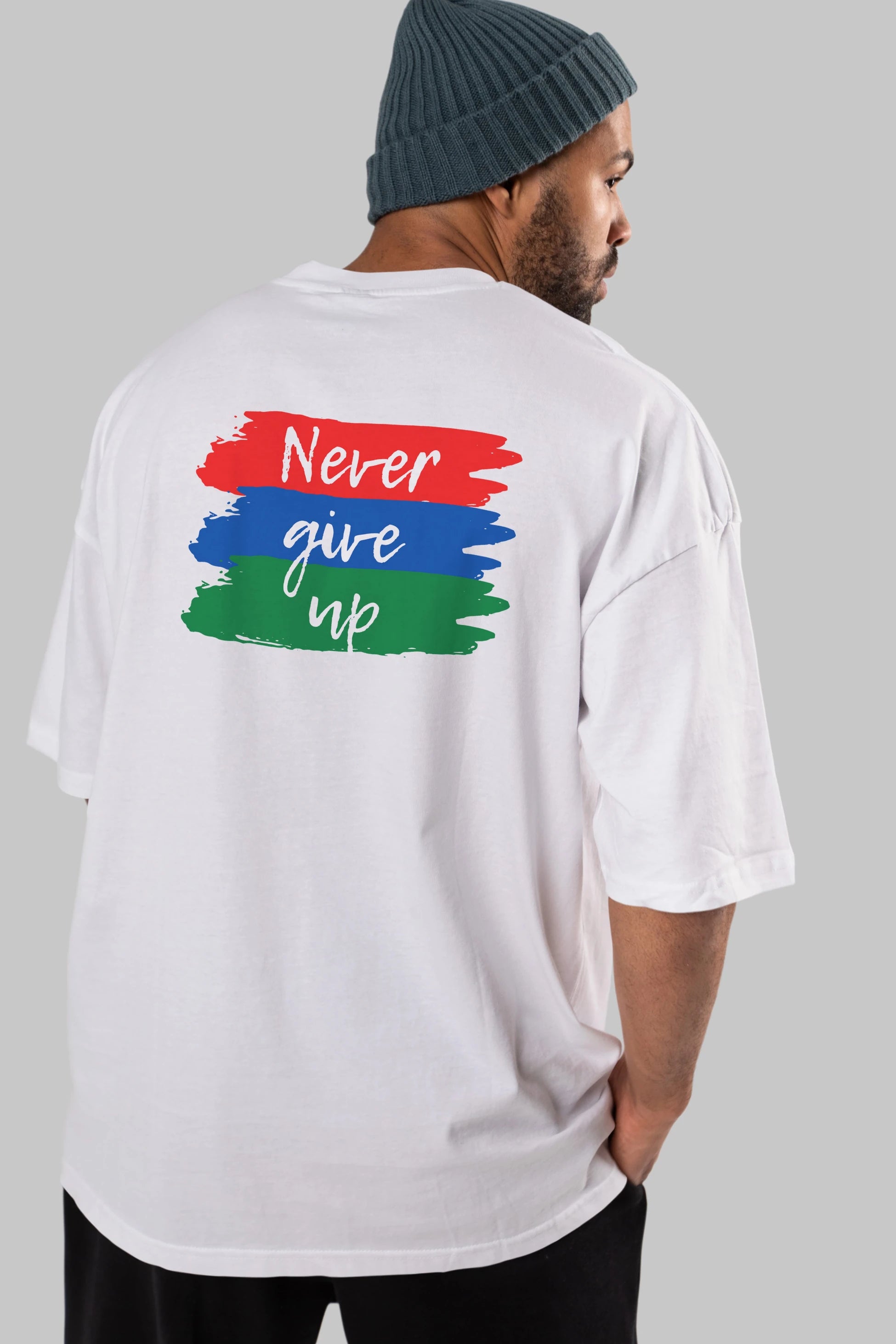 Never Give Up Yazılı Arka Baskılı Oversize t-shirt Erkek Kadın Unisex