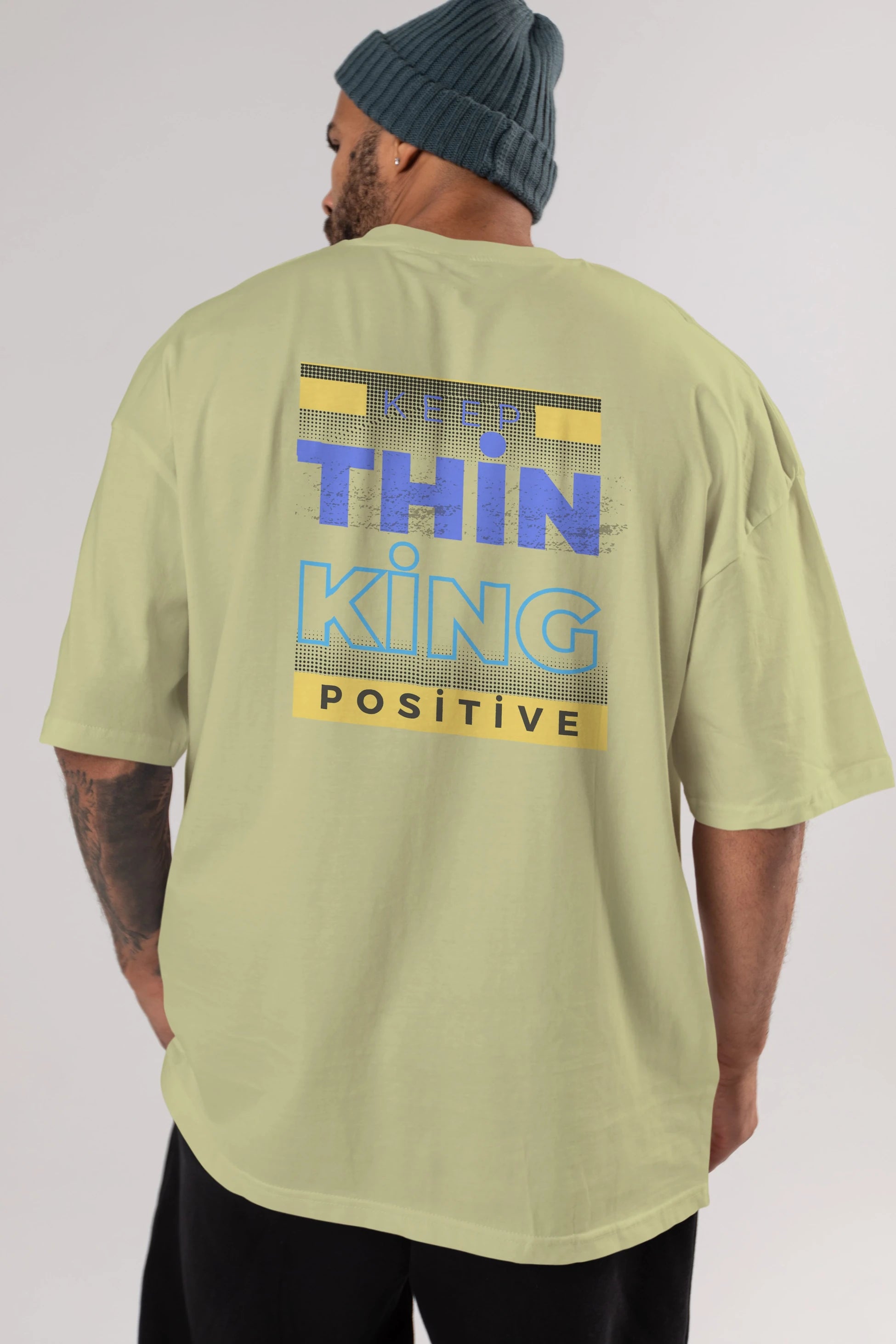 Keep Thinking Positive Yazılı Arka Baskılı Oversize t-shirt Erkek Kadın Unisex