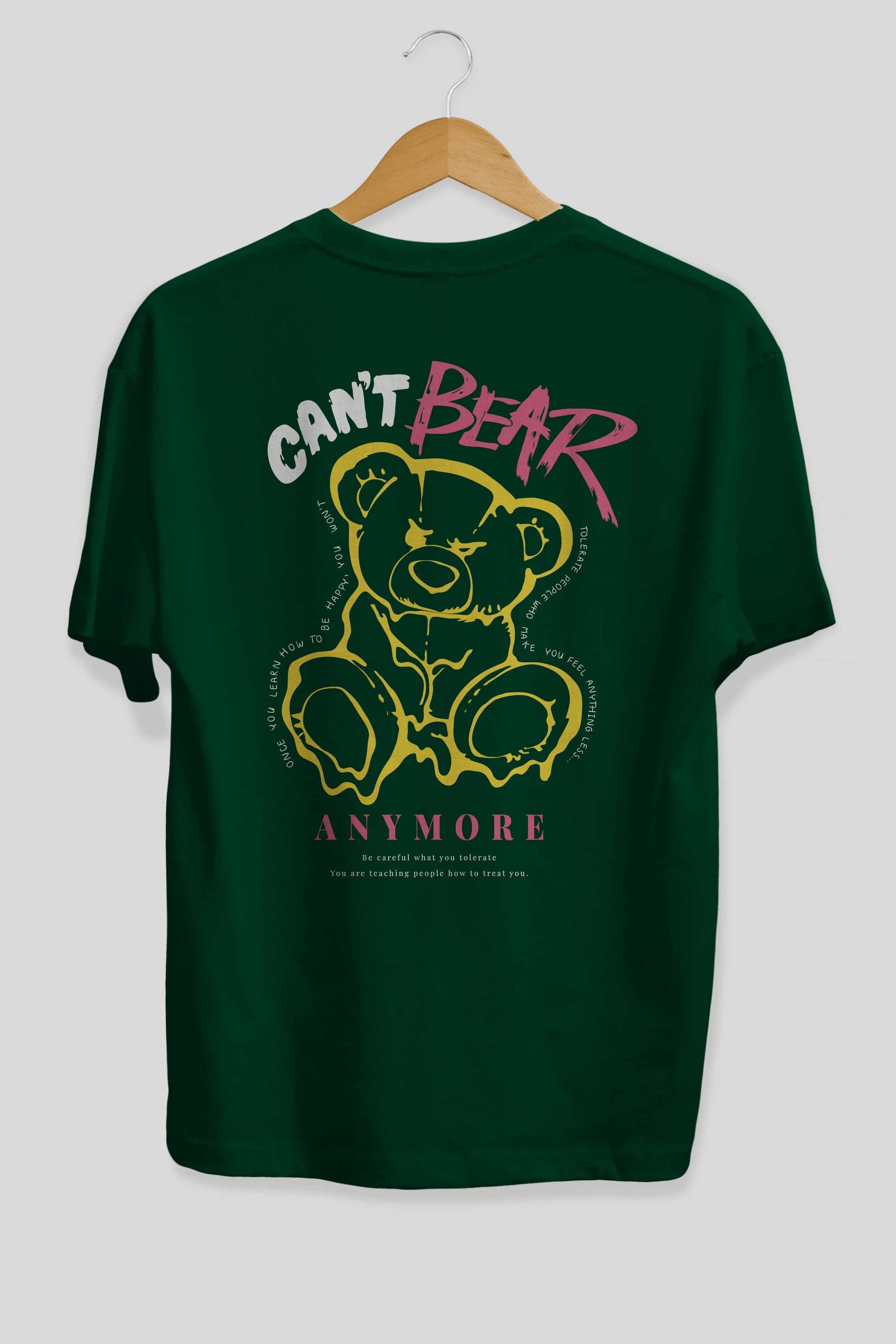 Cant Bear Anymore Arka Baskılı Oversize t-shirt Erkek Kadın Unisex